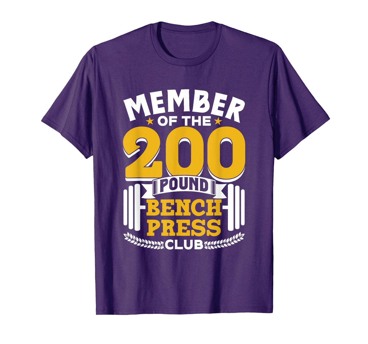 Member Of The 200 Pound Bench Press Club Gym Benchpress T-Shirt