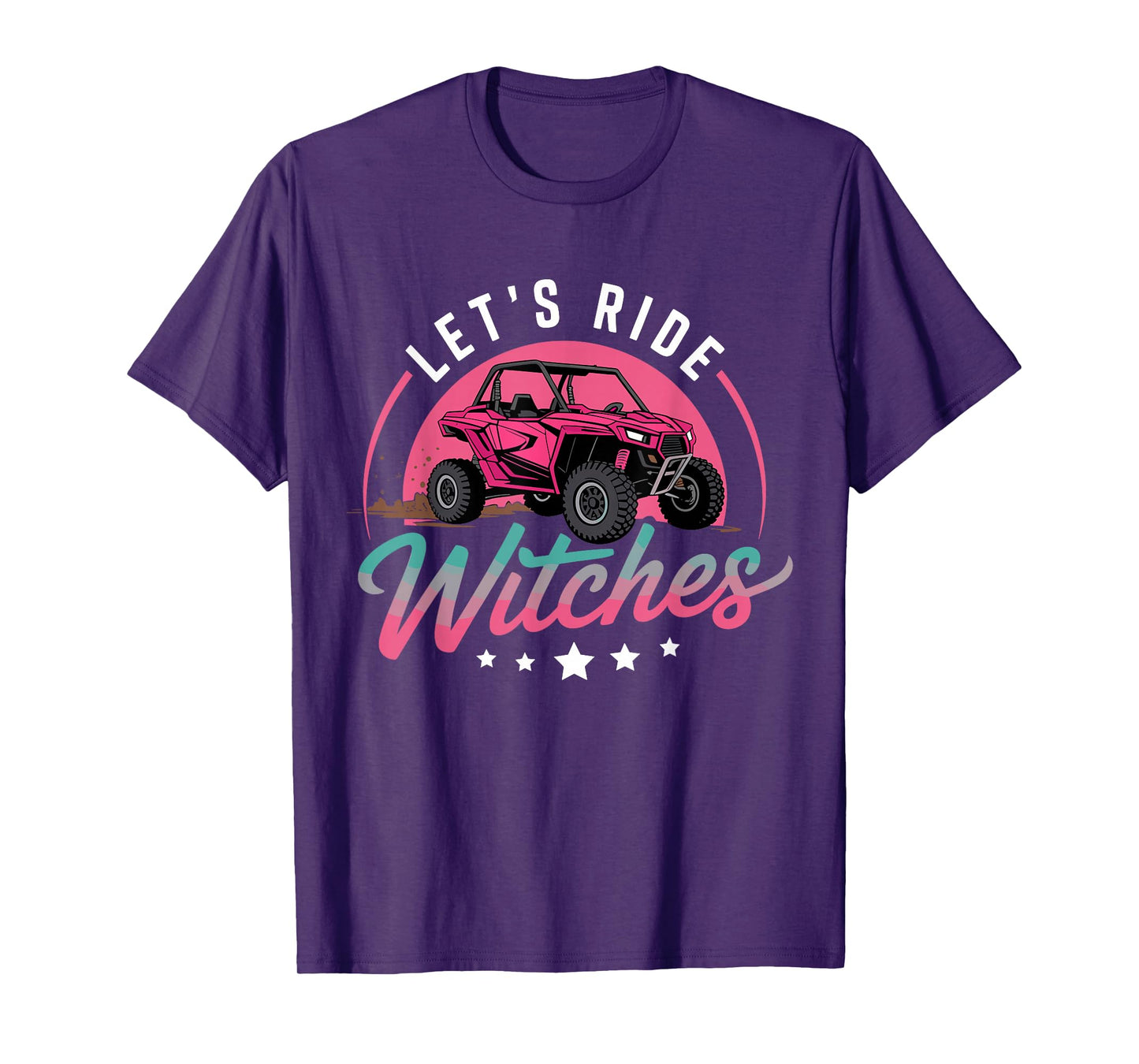 Let's Ride Witches UTV SXS Four Wheeler Offroad UTV Women T-Shirt
