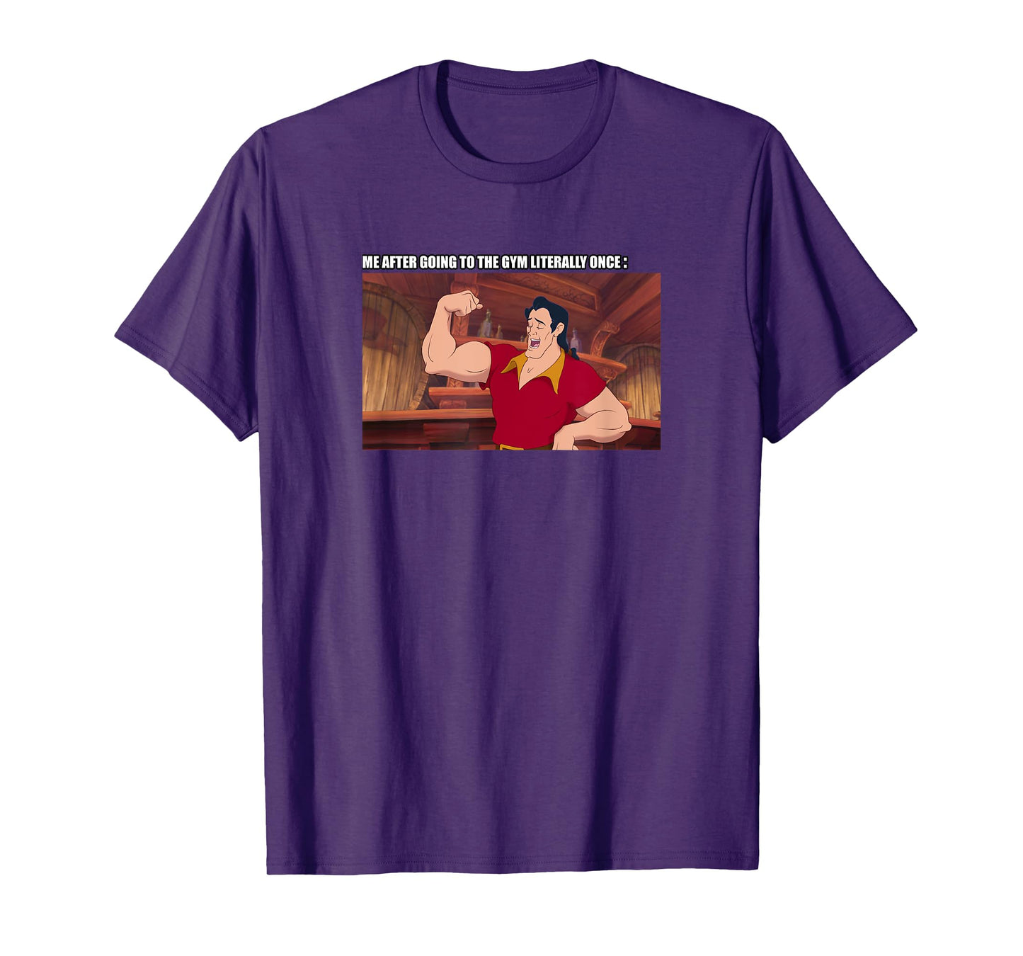 Disney Beauty And The Beast Gaston After Going To The Gym T-Shirt