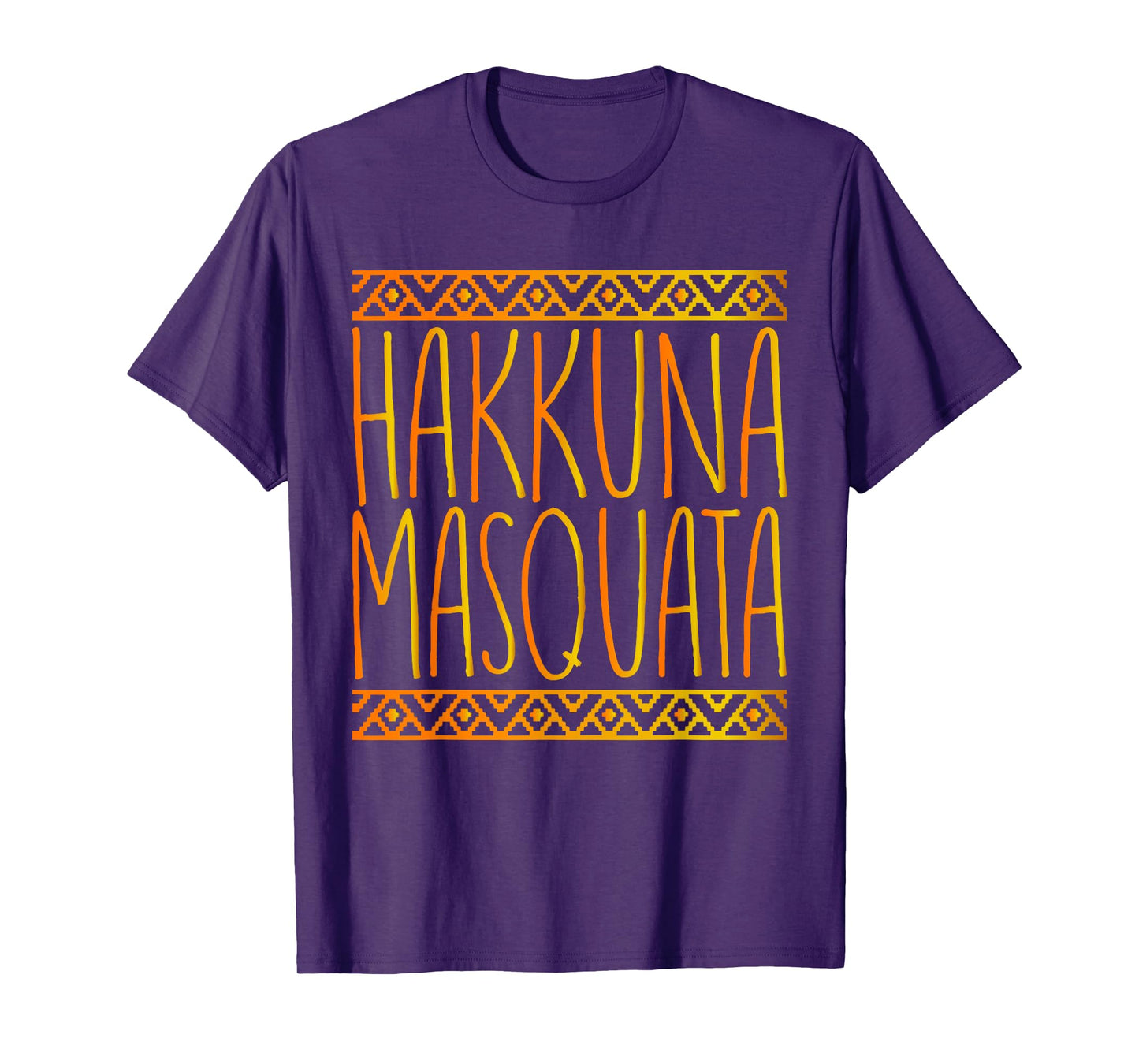 Hakuna Masquata It Means Great Booty T-Shirt