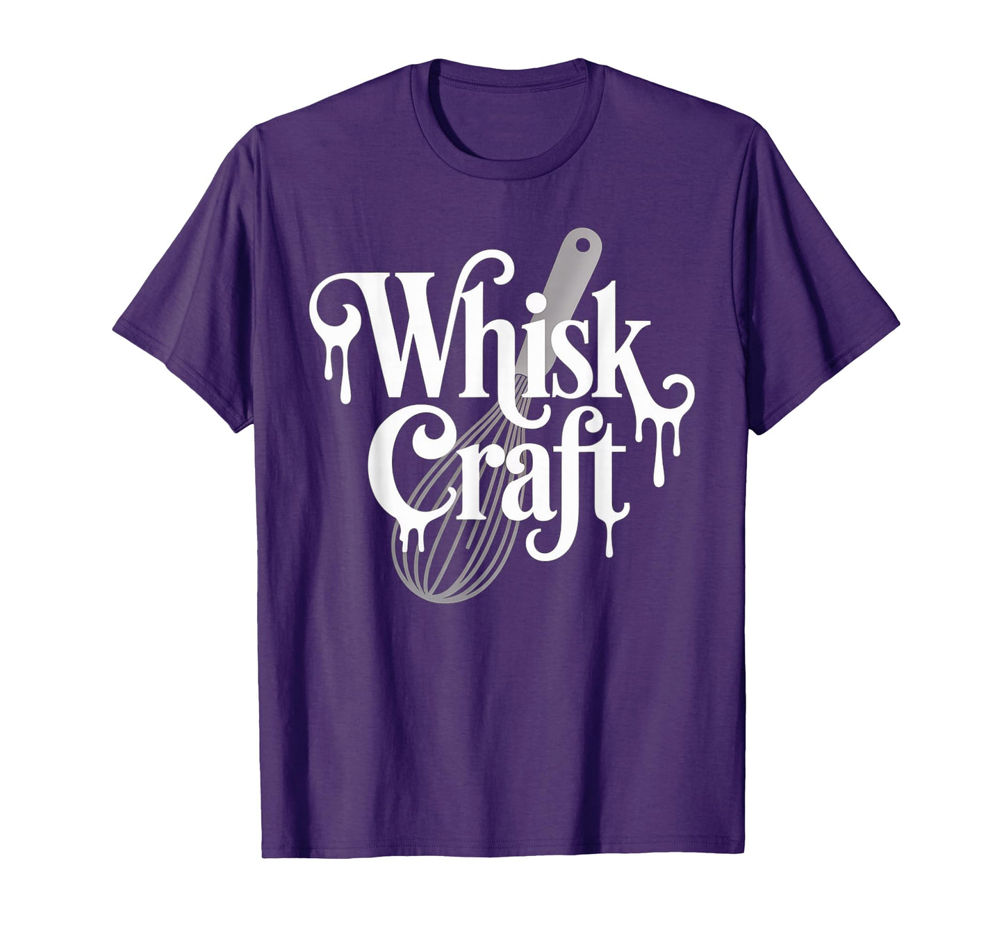 Funny Baking Saying Whisk Craft Kitchen Pun Humor Women Men T-Shirt