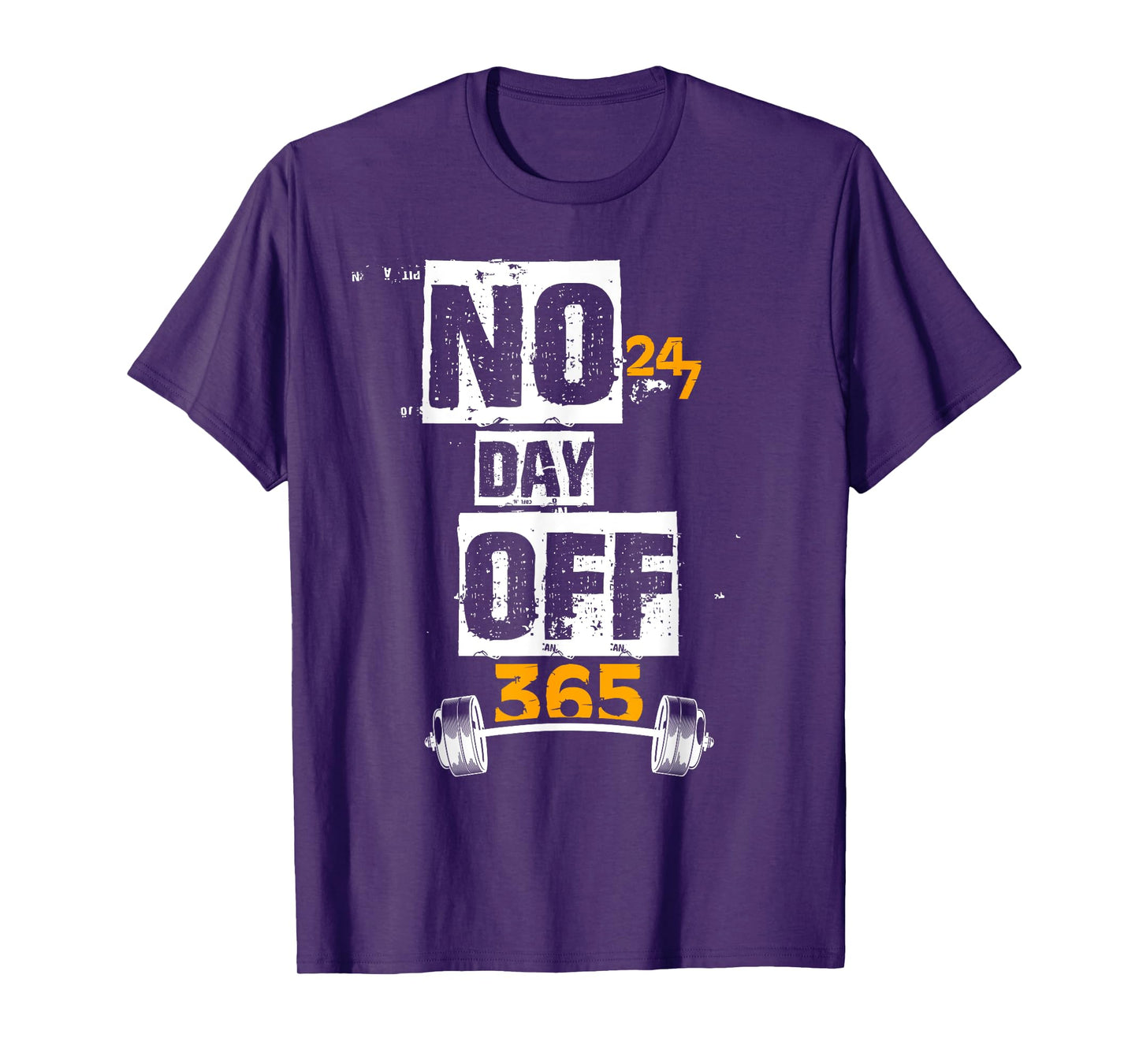 Gym - 247 No Day Off 365 Funny T-Shirt