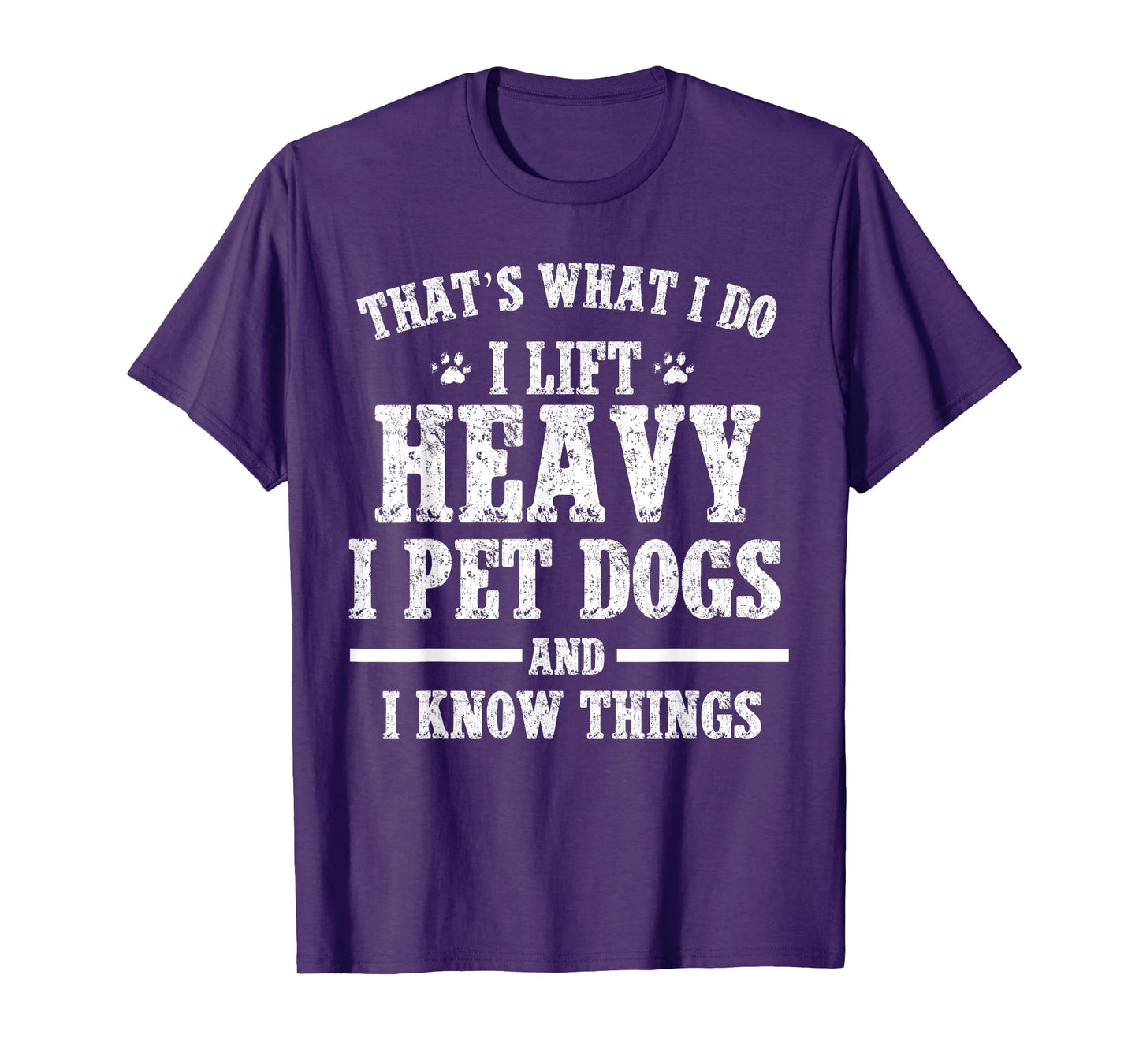 That what I do I lift Heavy I pet Dog Workout Motivation Gym T-Shirt for Men Women