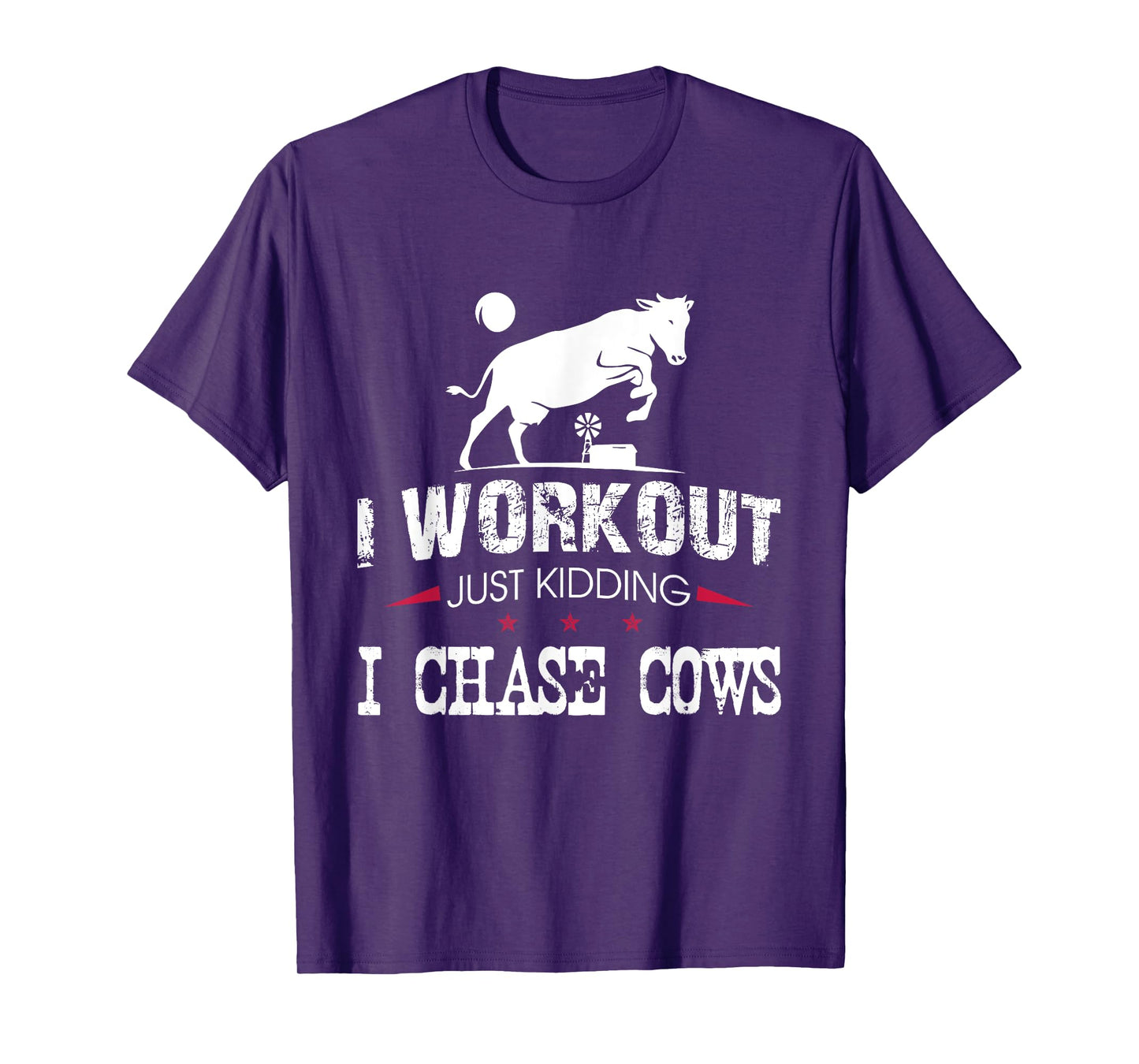 I Workout Just Kidding I Chase Cows Funny Cow Farmer T-Shirt
