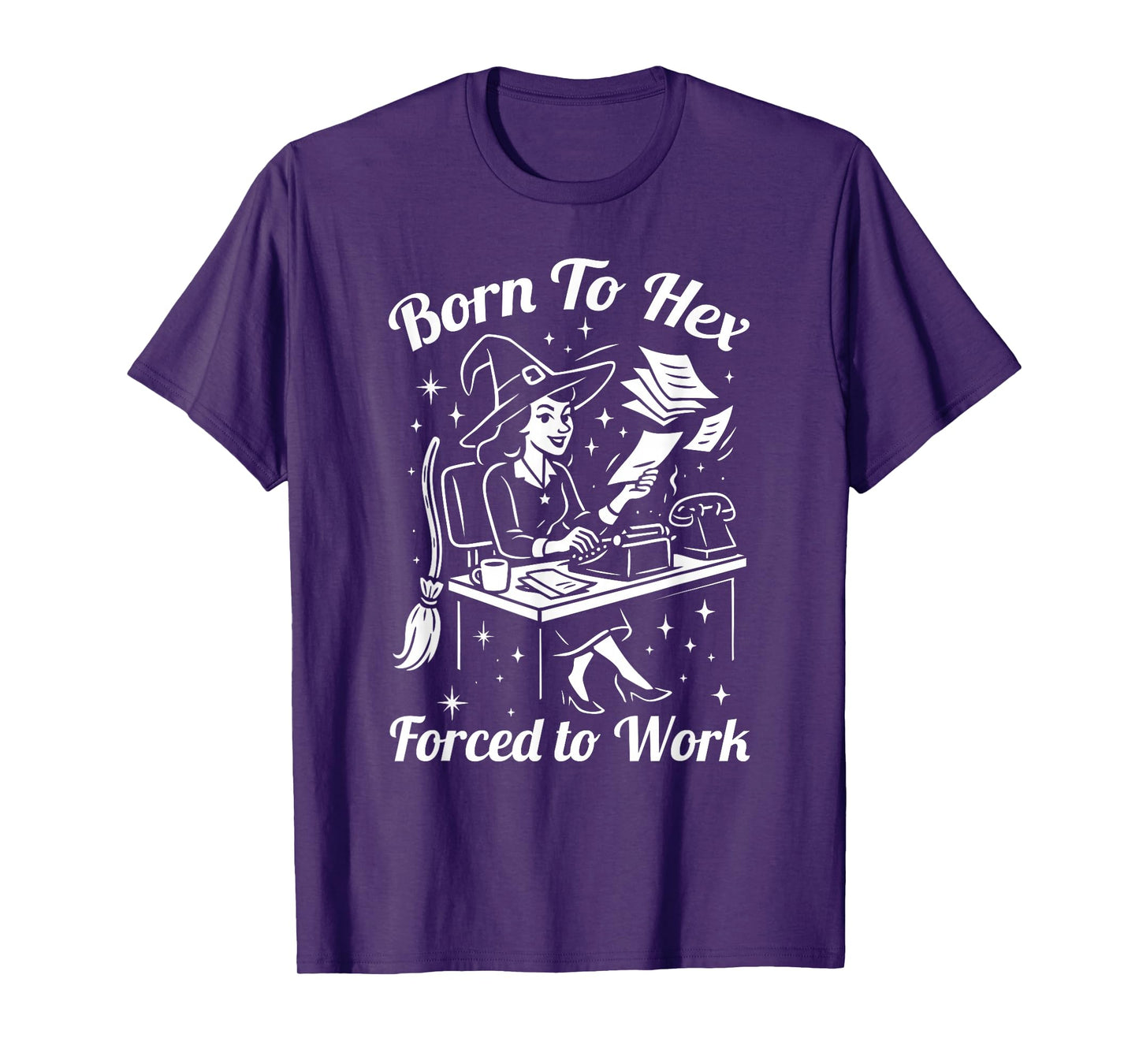 Born to Hex Design – Sarcastic Witch Workplace T-Shirt