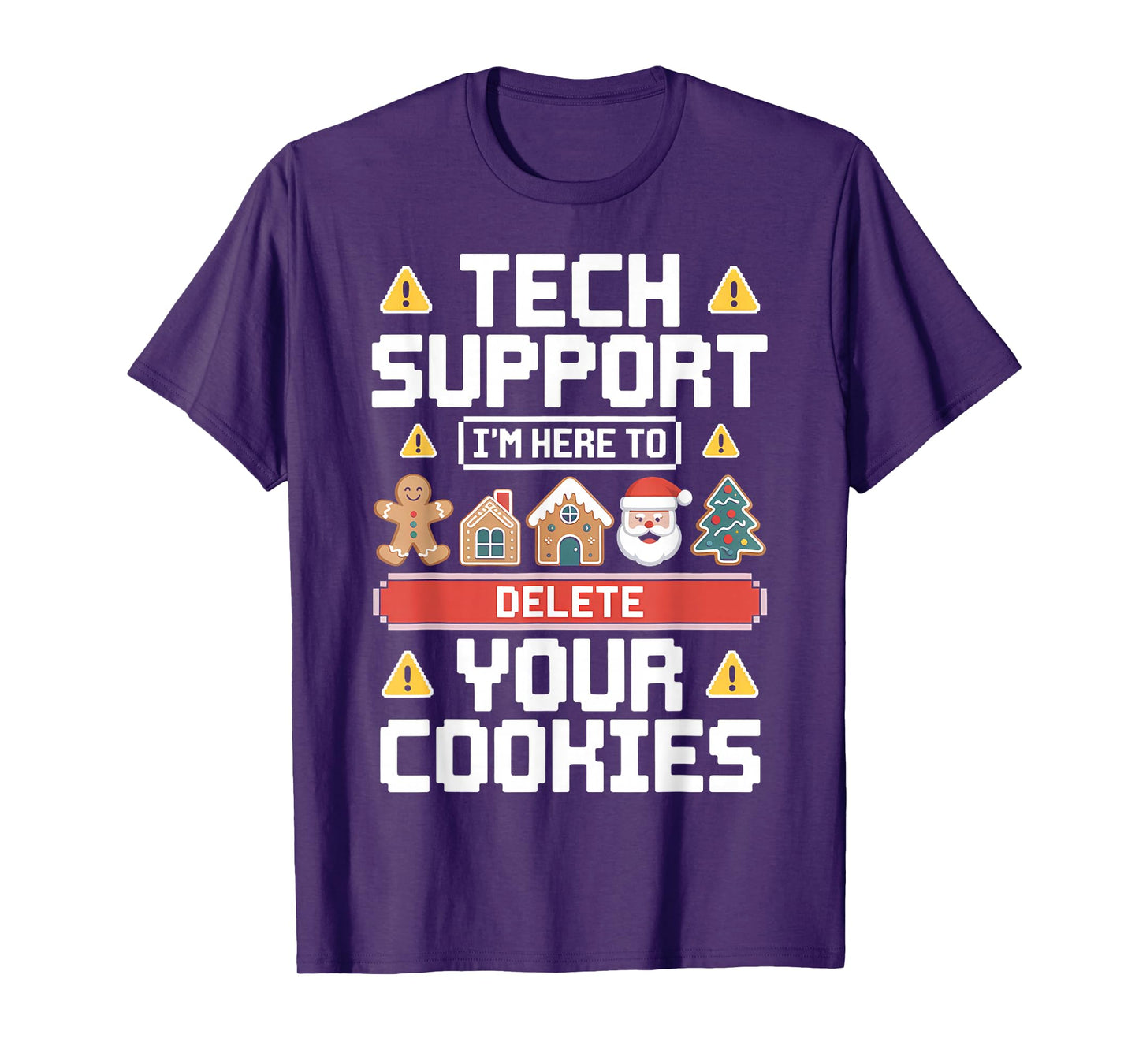 Funny Tech Support Here to Delete Cookies Xmas Men Women T-Shirt