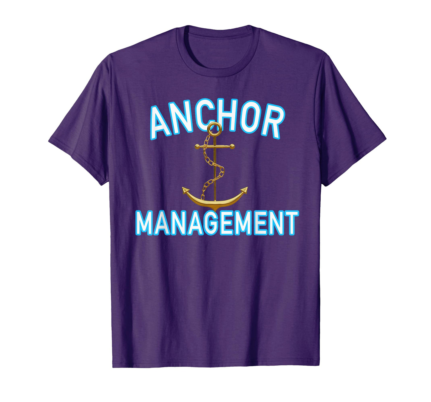 Boating Sailing Anchor Management Nautical for Captain Mates T-Shirt