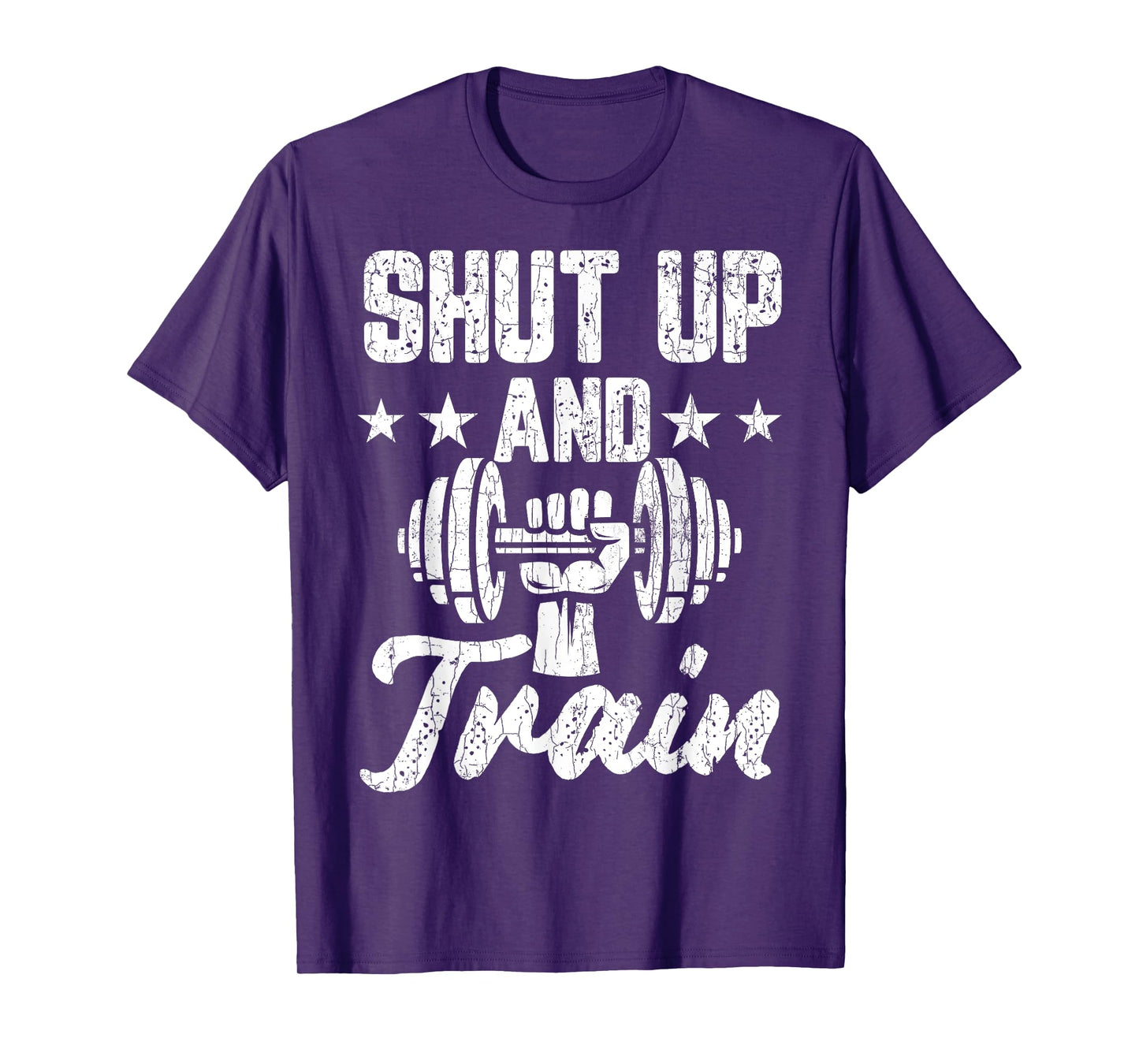 Shut Up And Train Funny Gym Motivational Graphic T-Shirt