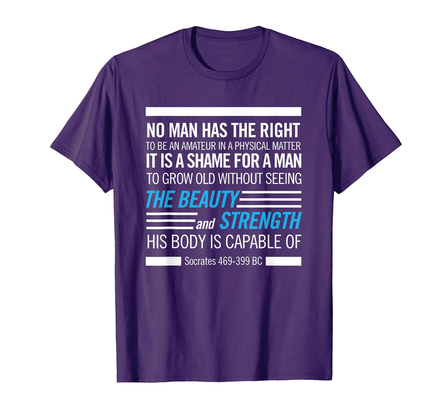 Socrates Physical Fitness Quote Bodybuilding Exercise T-Shirt