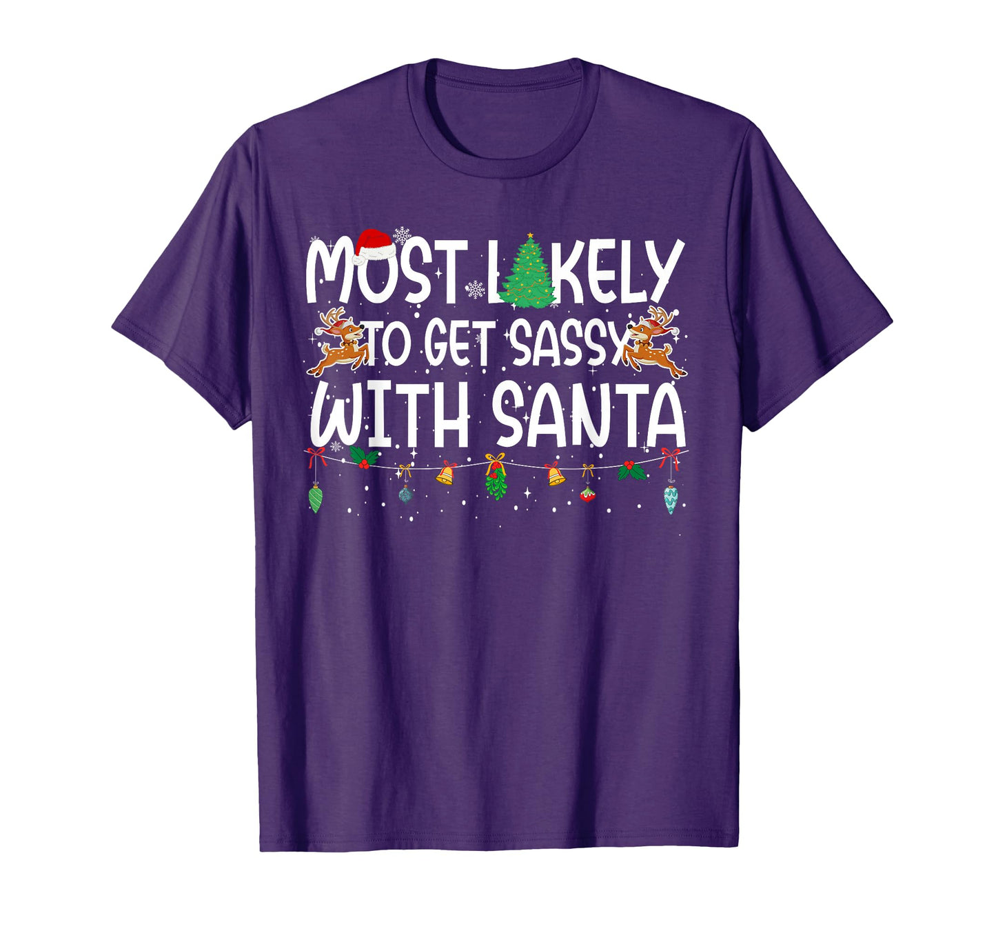 Family Christmas Xmas Most Likely to Get Sassy with Santa T-Shirt