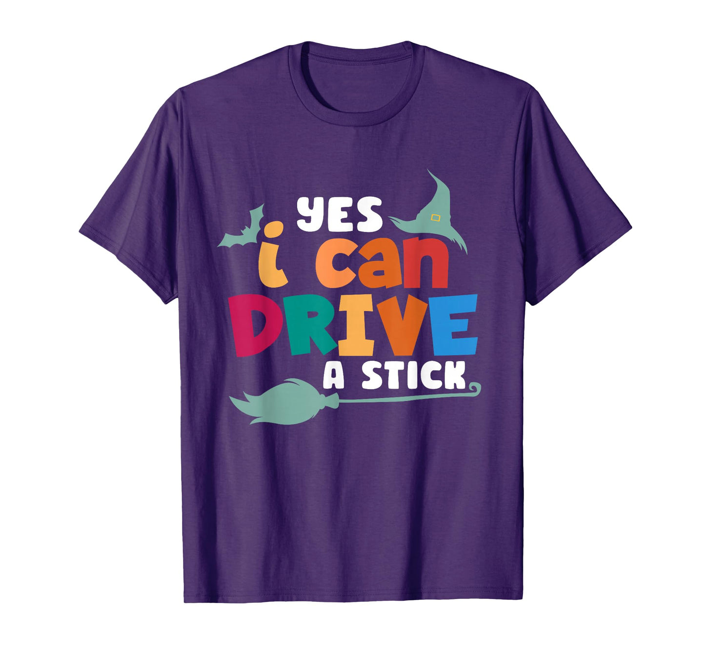 Yes I Can Drive a Stick | Cute Halloween Spooky Witch T-Shirt