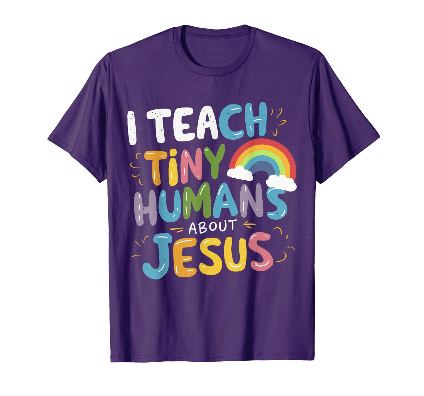 I Teach Tiny Humans About Jesus T-Shirt