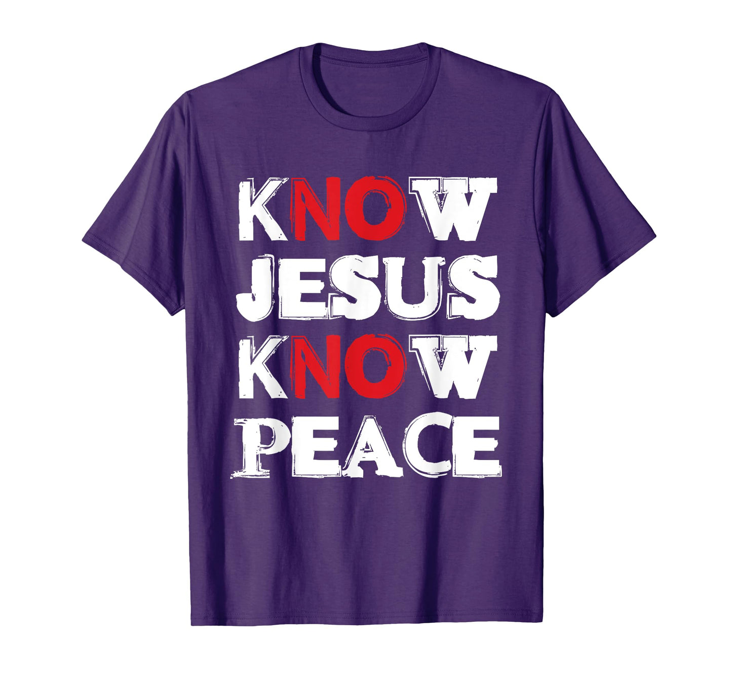 Christian Know Jesus Know Peace No Jesus No Peace T-Shirt
