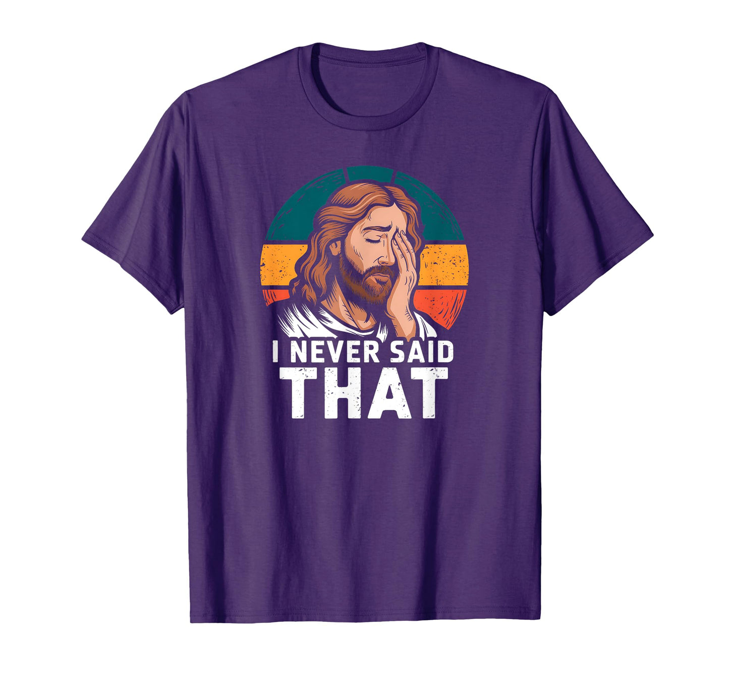 Jesus I Never Said That T-Shirt