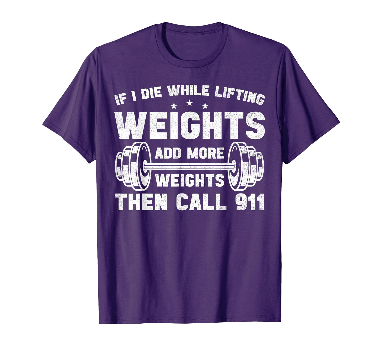 If I Die While Lifting Weights Weightlifting Workout Gym T-Shirt