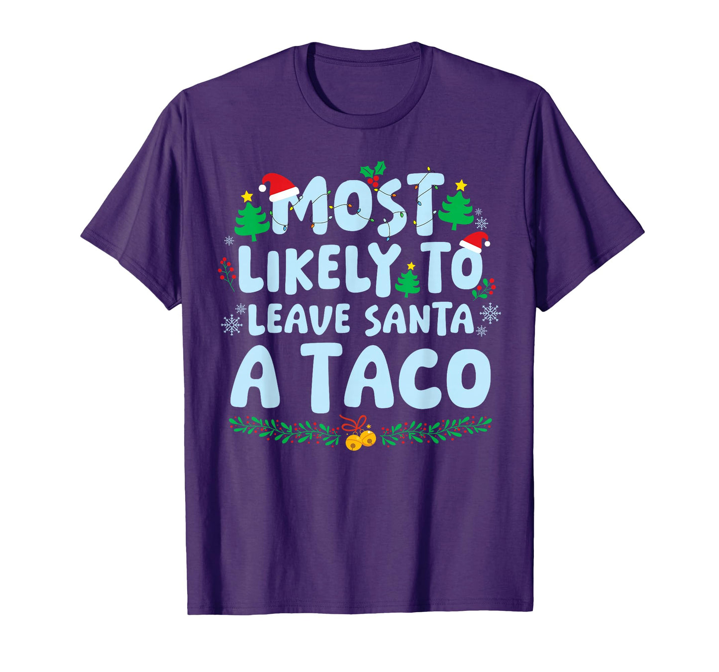 Most Likely to Leave Santa A Taco Family Matching Christmas T-Shirt