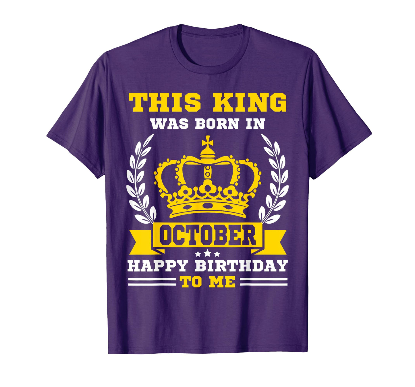 This King Was Born in October Funny Men Boy October Birthday T-Shirt