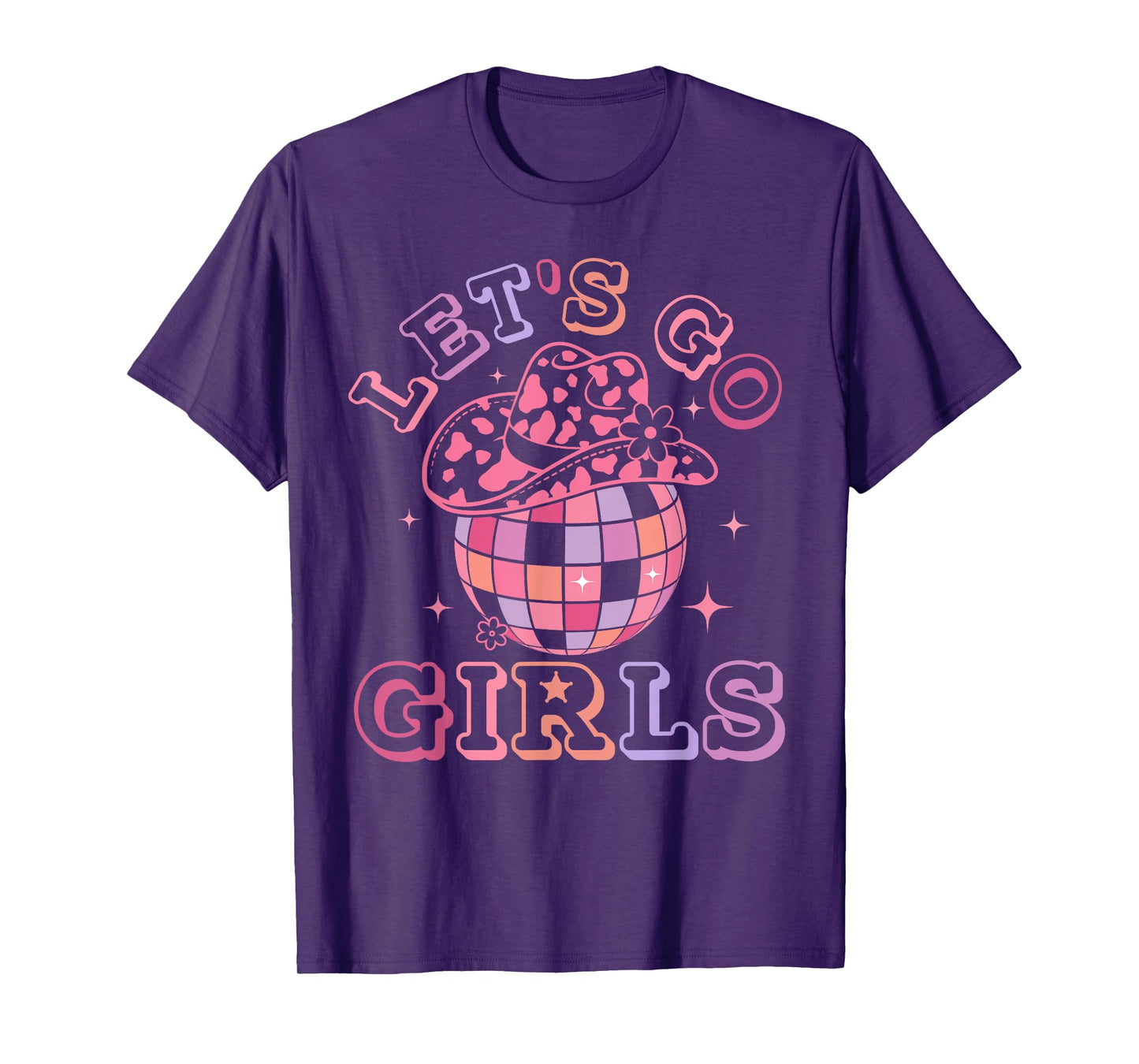 Let's Go Girls Disco Ball Western Country Southern Cowgirl T-Shirt