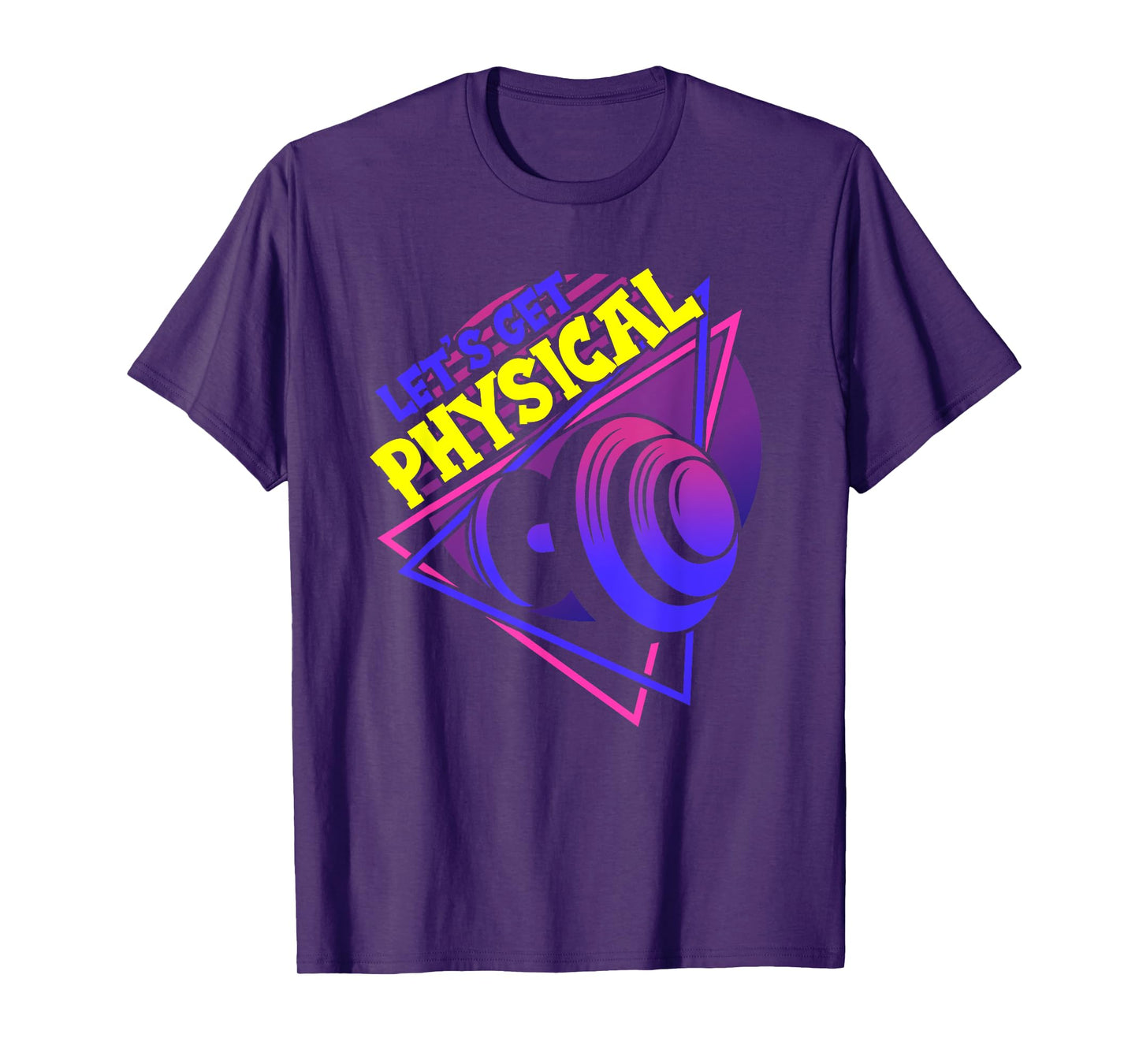 Lets Get Physical - Gym Fitness 80's Workout T-Shirt