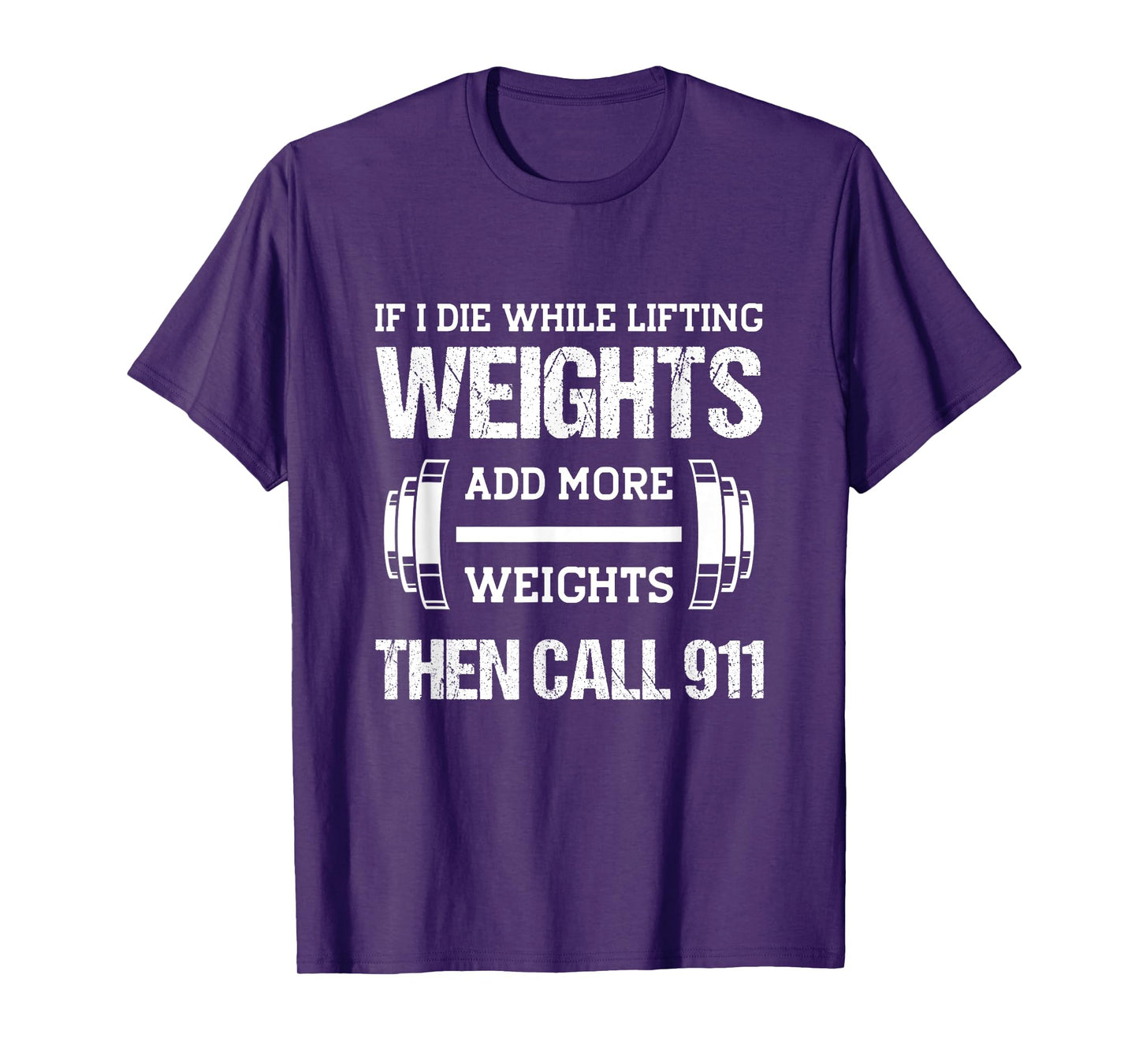 If I Die While Lifting Weights Funny Weightlifting Workout T-Shirt