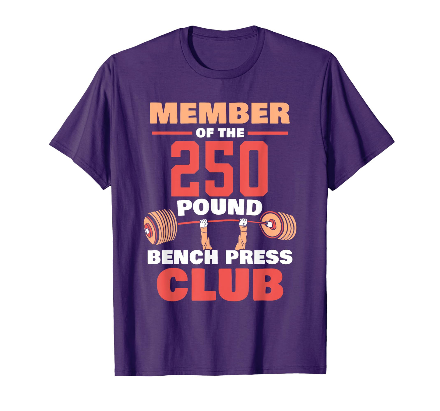 Member Of The 250 Pound Bench Press Club Strength Gym T-Shirt