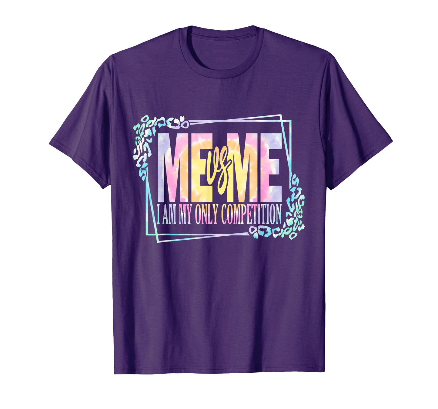 Motivational Me Vs Me I Am My Own Competition Tie Dye T-Shirt