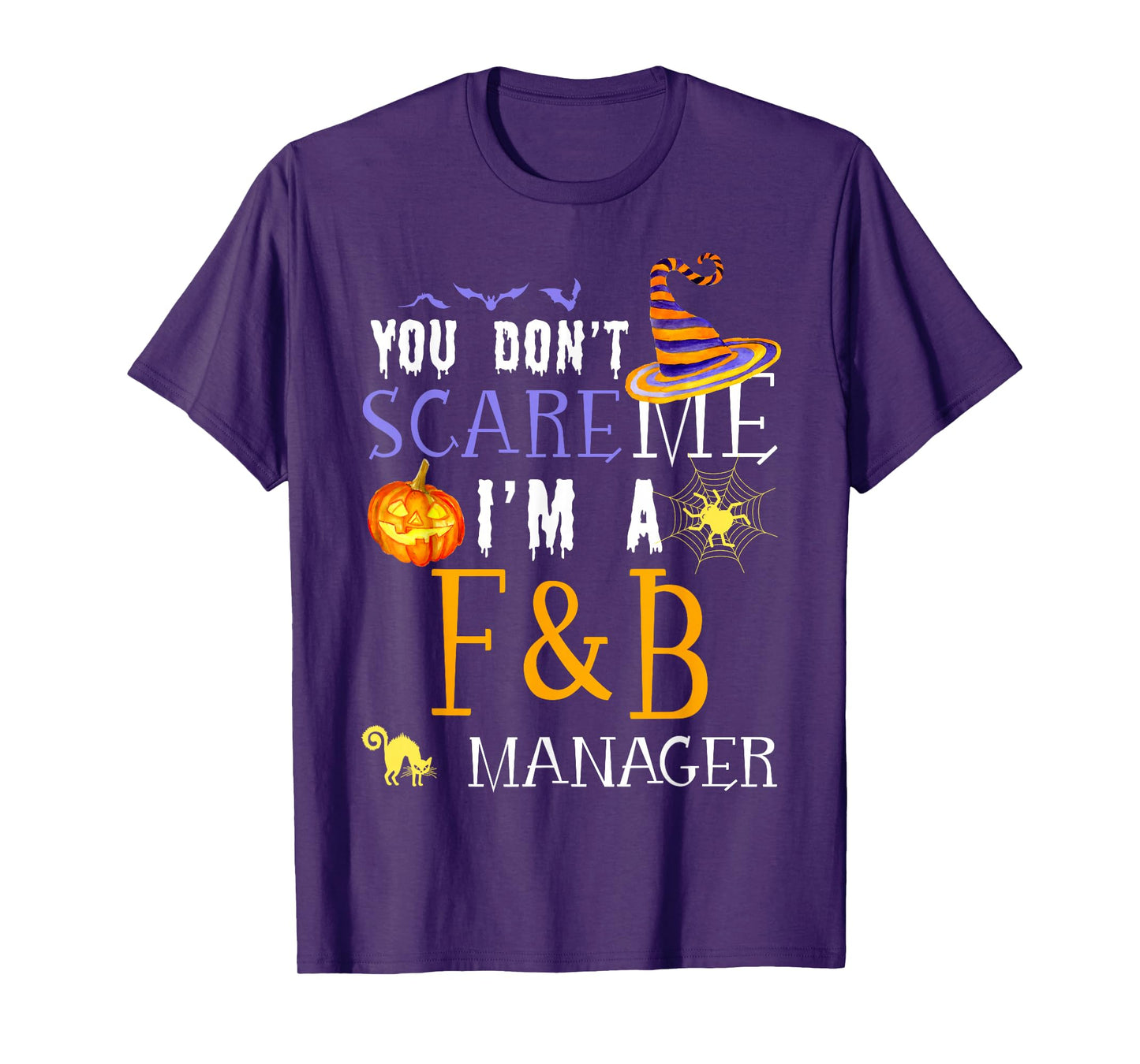 You Don't Scare F&B Manager Halloween Saying Fun T-Shirt