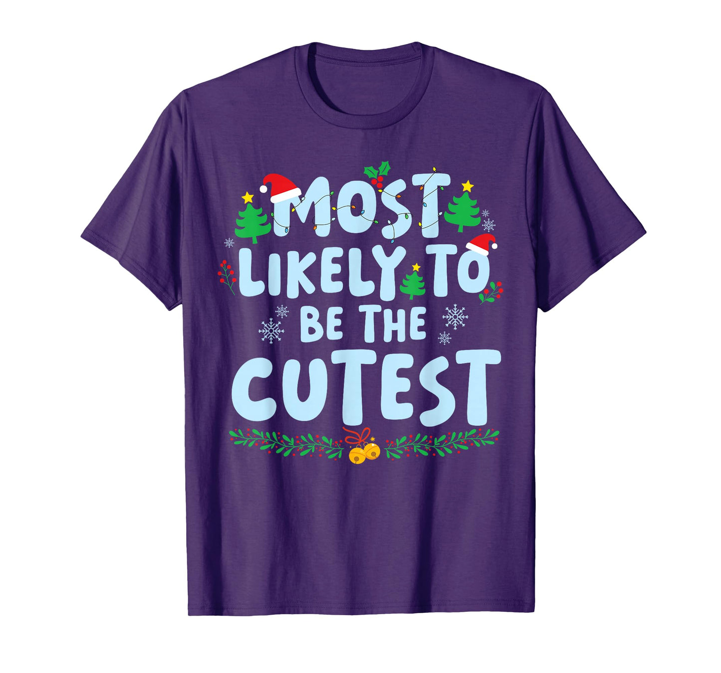Most Likely to Be The Cutest Family Matching Christmas T-Shirt