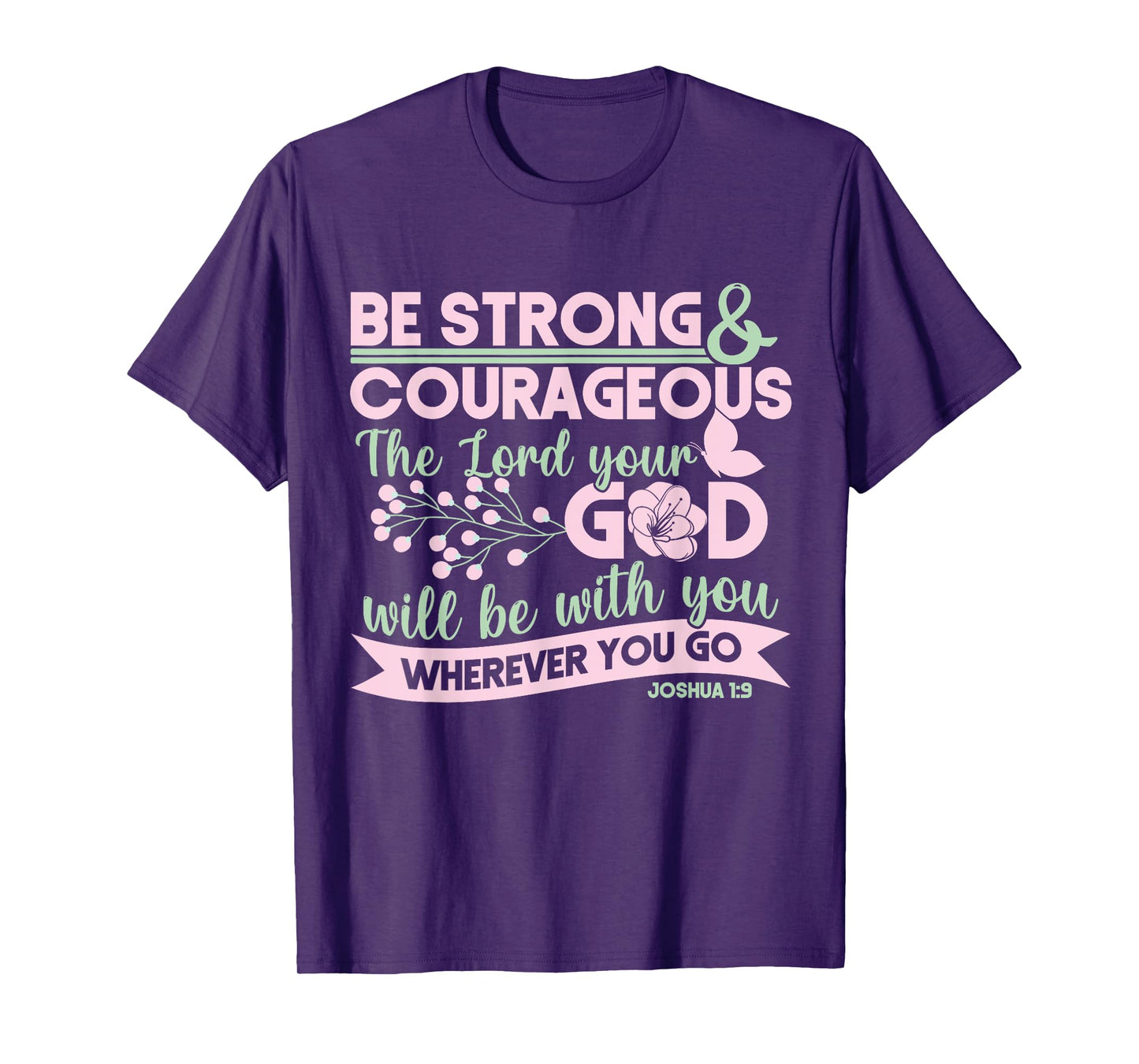 Christian Bible Verse Joshua 1:9 T-Shirt