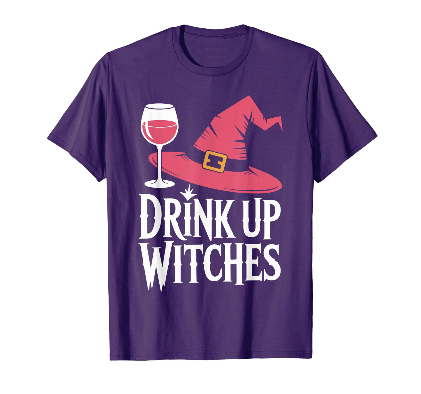 Drink Up Witches Wine Halloween Witch Hat Funny T-Shirt