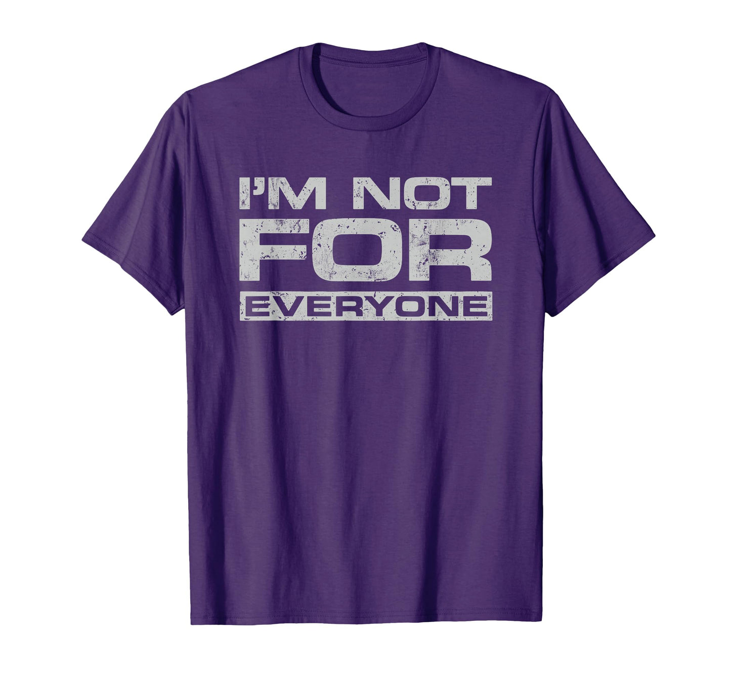 I Am Not For Everyone - Bold Self-Expression Unique Identity T-Shirt