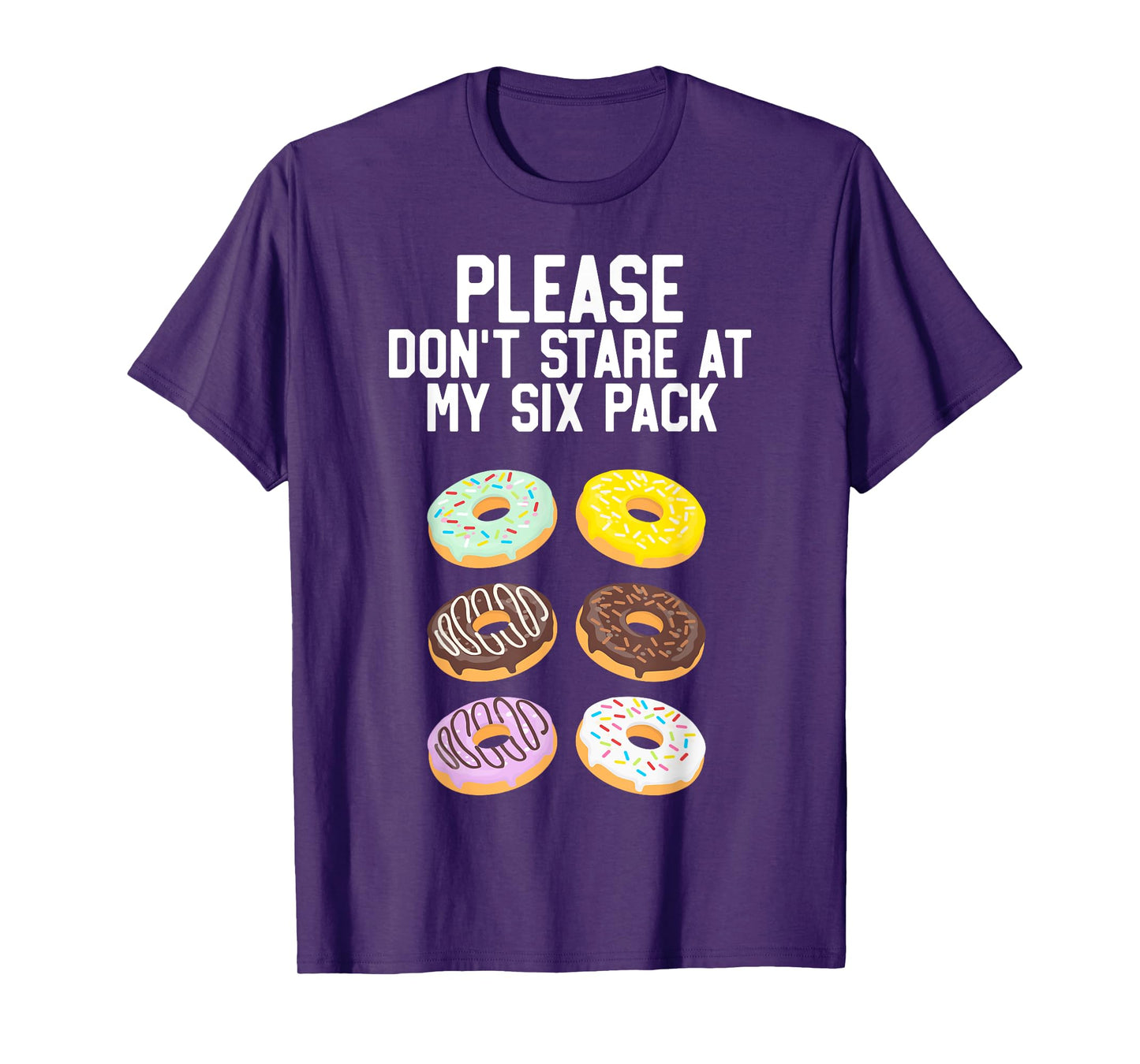 Please Don't Stare Donuts Abs Six Pack Funny Workout T-Shirt