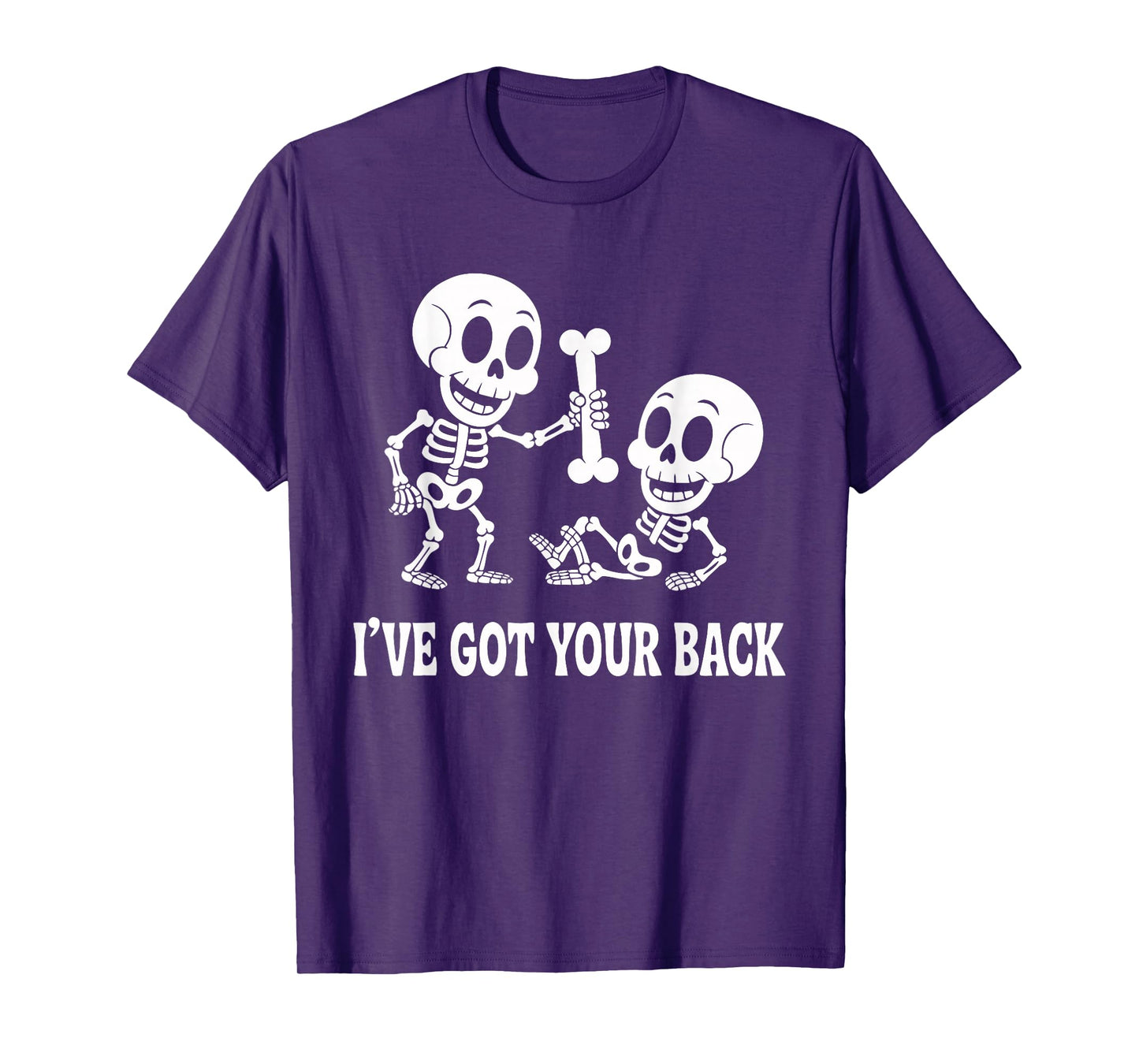 Halloween Skeletons Ive Got Your Back Man Woman Kids T-Shirt