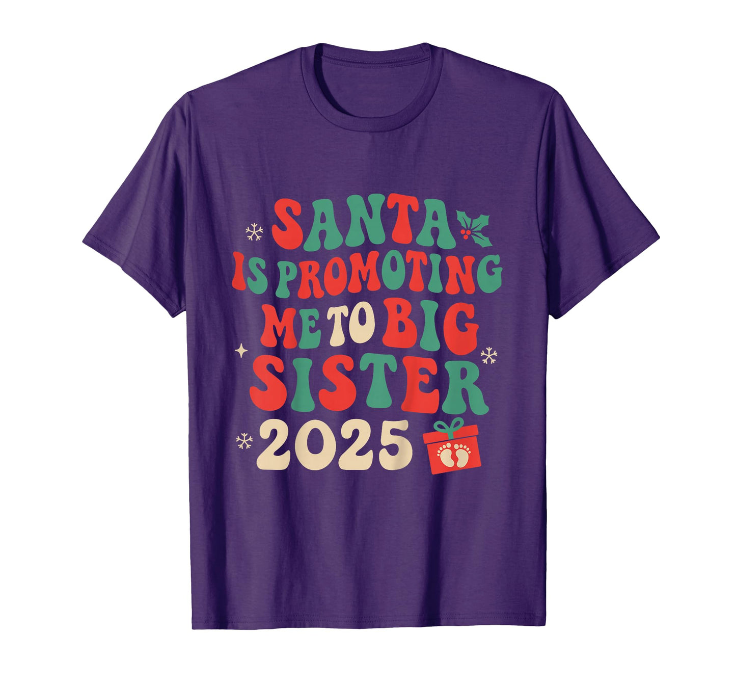 Santa is Promoting Me to Big Sister Christmas 2025 Toddler T-Shirt
