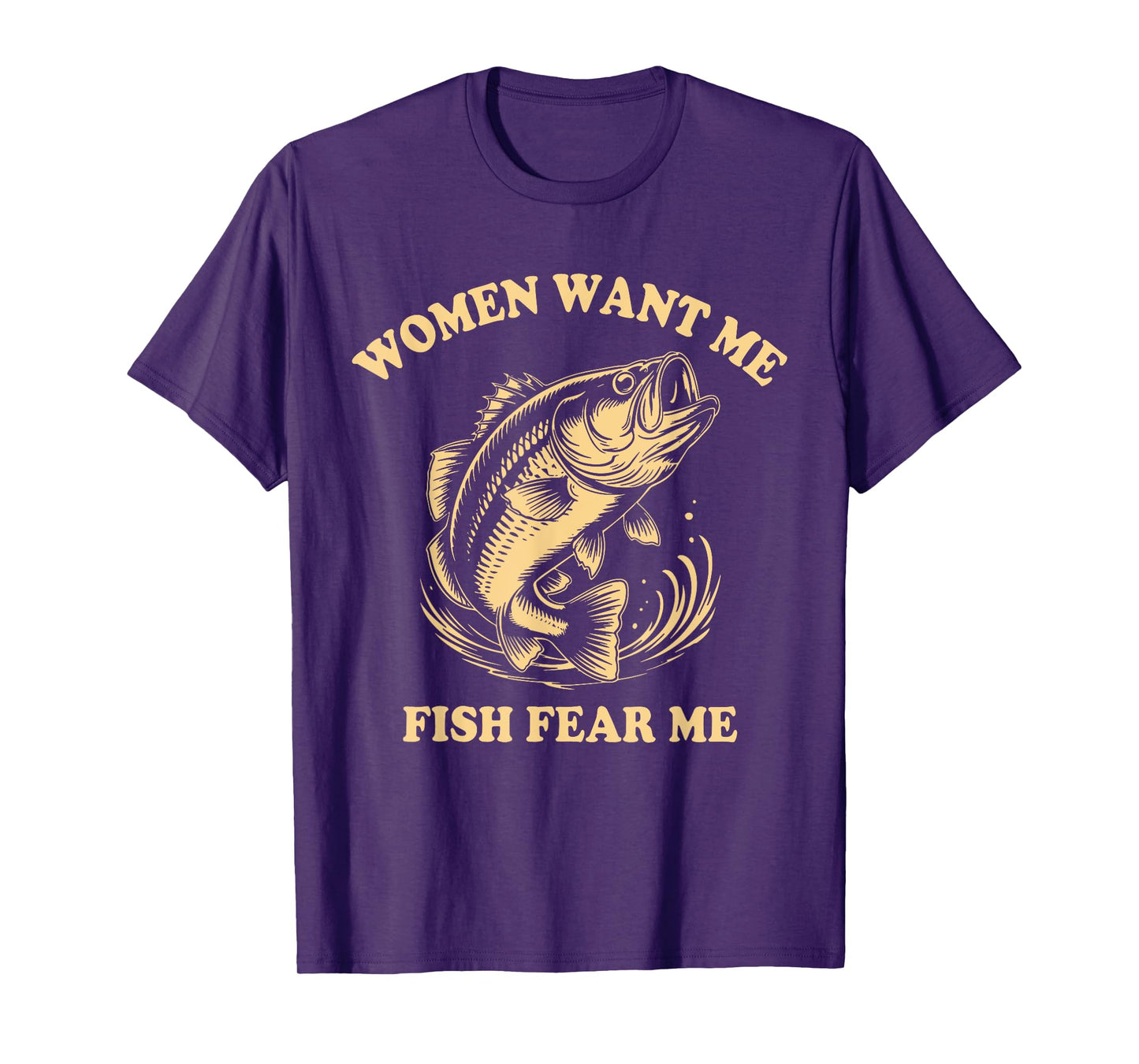 Vintage Women Want Me Fish Bass Fear Me Funny Fishing Men T-Shirt
