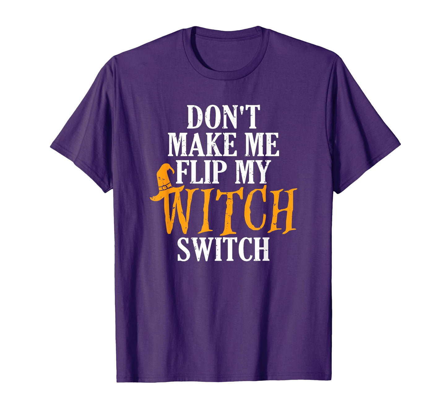 Flip My Witch Switch Funny Halloween T-Shirt