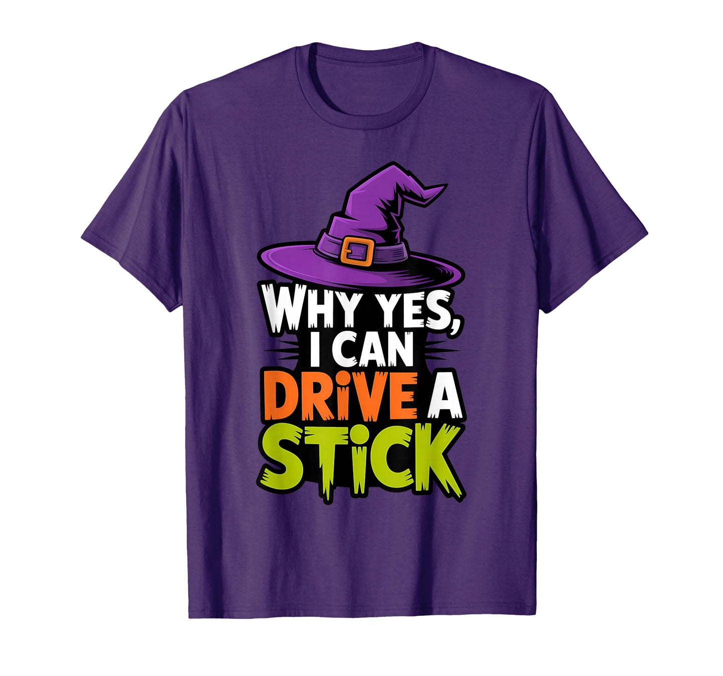 Why Yes, I Can Drive A Stick Witch Funny Halloween Quote T-Shirt