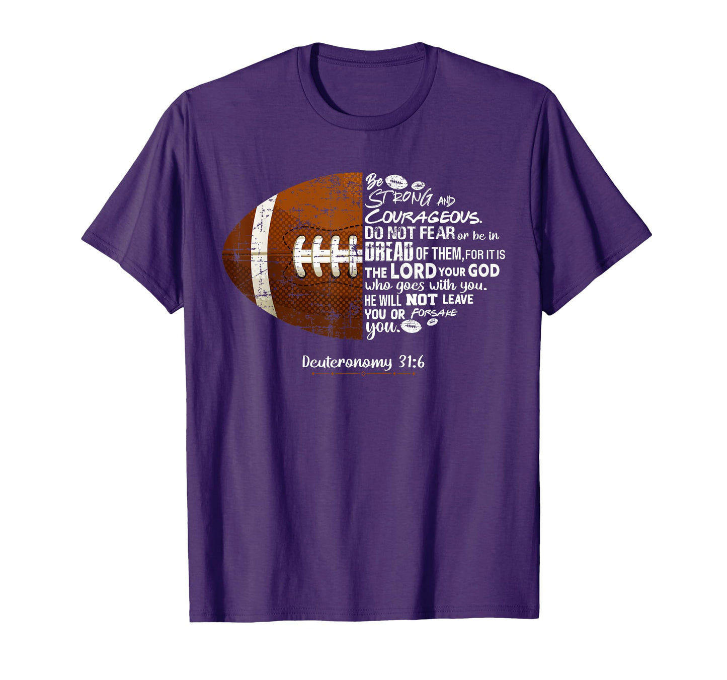 Christian Football Deuteronomy 31:6 Bible Christian Football T-Shirt