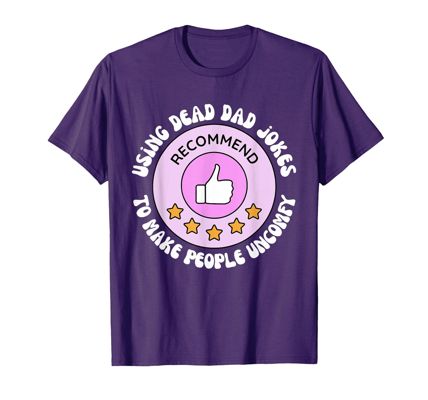 Using Dead Dad Jokes To Make People Uncomfy Vintage Quote T-Shirt