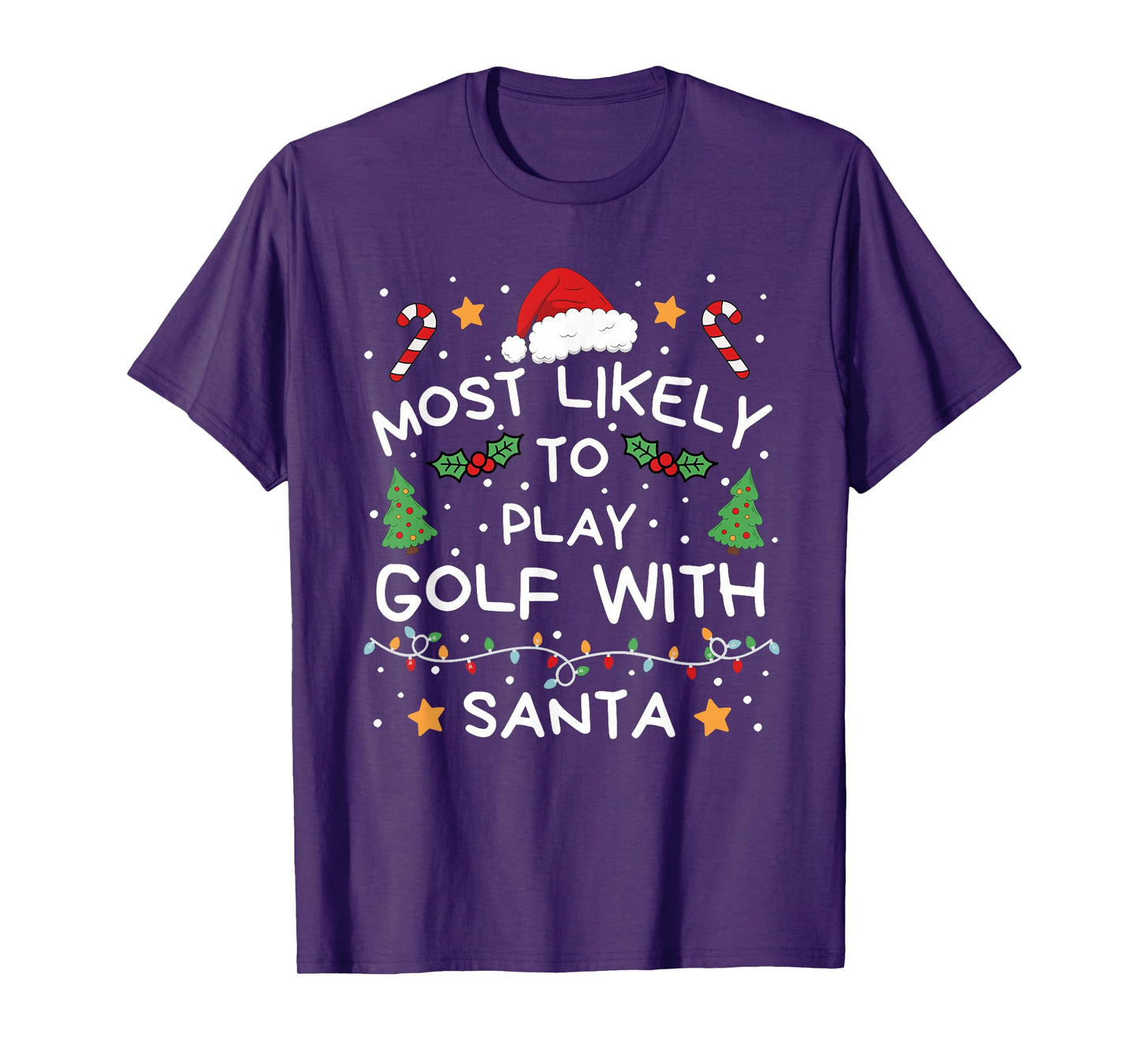 Most Likely to Play Golf with Santa Christmas Family T-Shirt