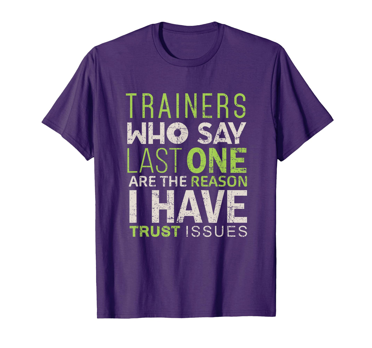Gym Trainer Funny Shirt Train Workout Exercise Tee Men Women T-Shirt