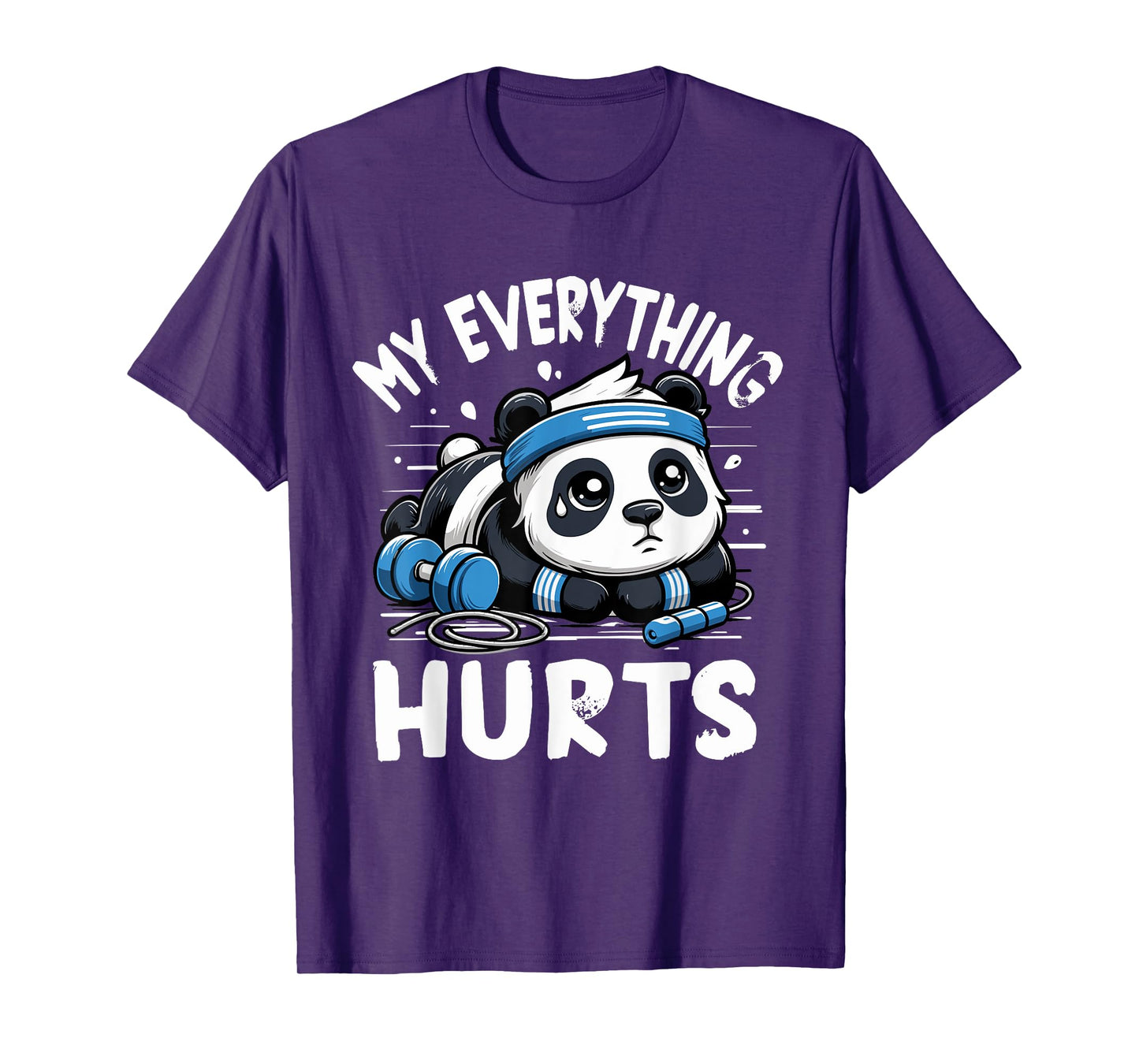 My Everything Hurts Panda Gym Workout Funny Fitness T-Shirt
