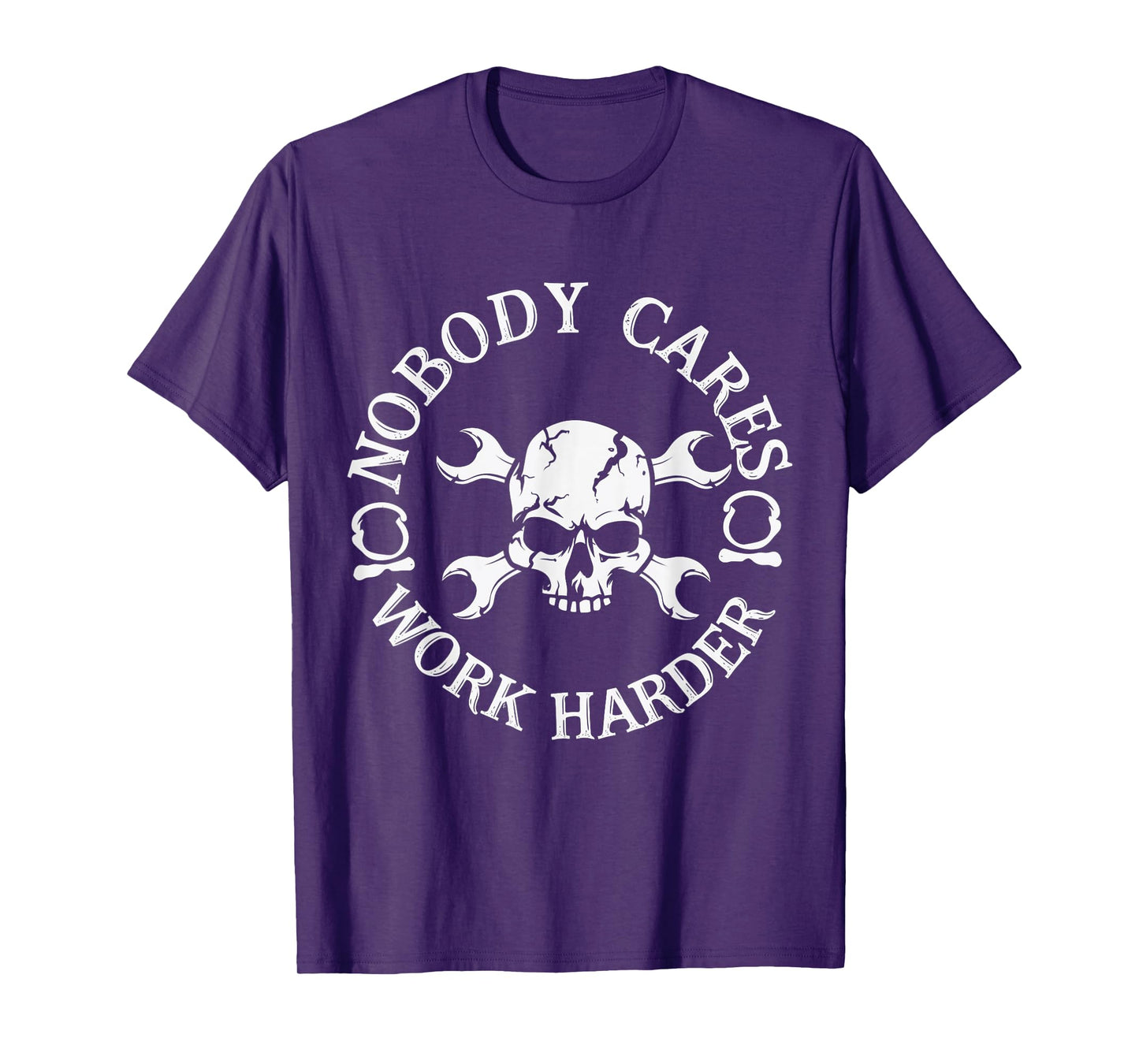 Nobody Cares Work Harder Skull T-Shirt