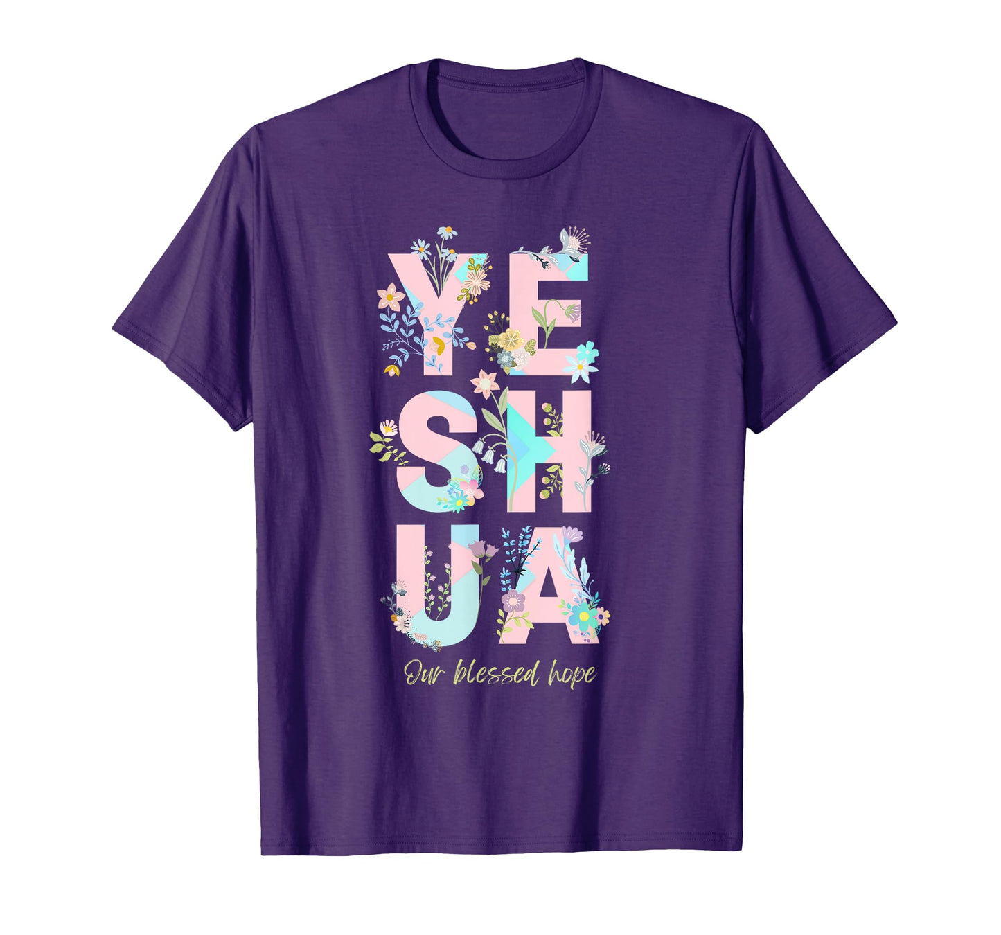Yeshua Hamashiach Messianic Hebrew Jesus Floral and Fun T-Shirt