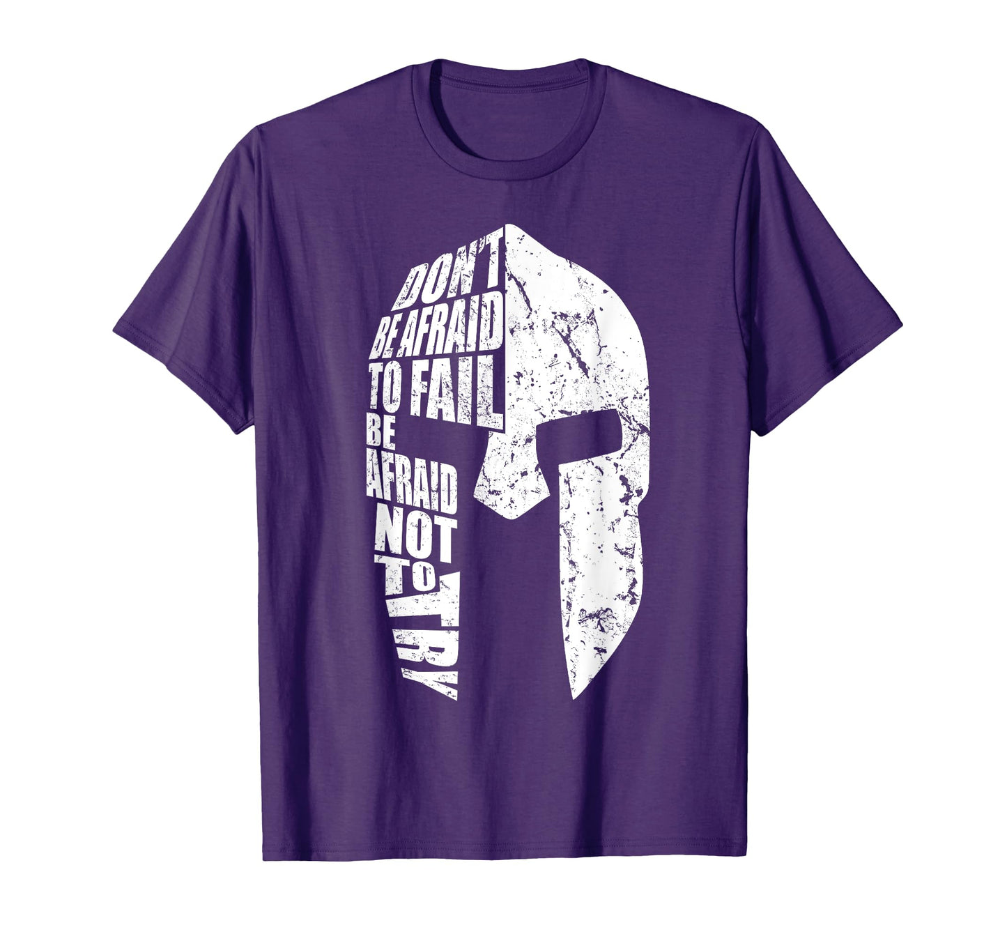 Spartan Do Not Afraid To Fail Motivation For Men Women Gift T-Shirt