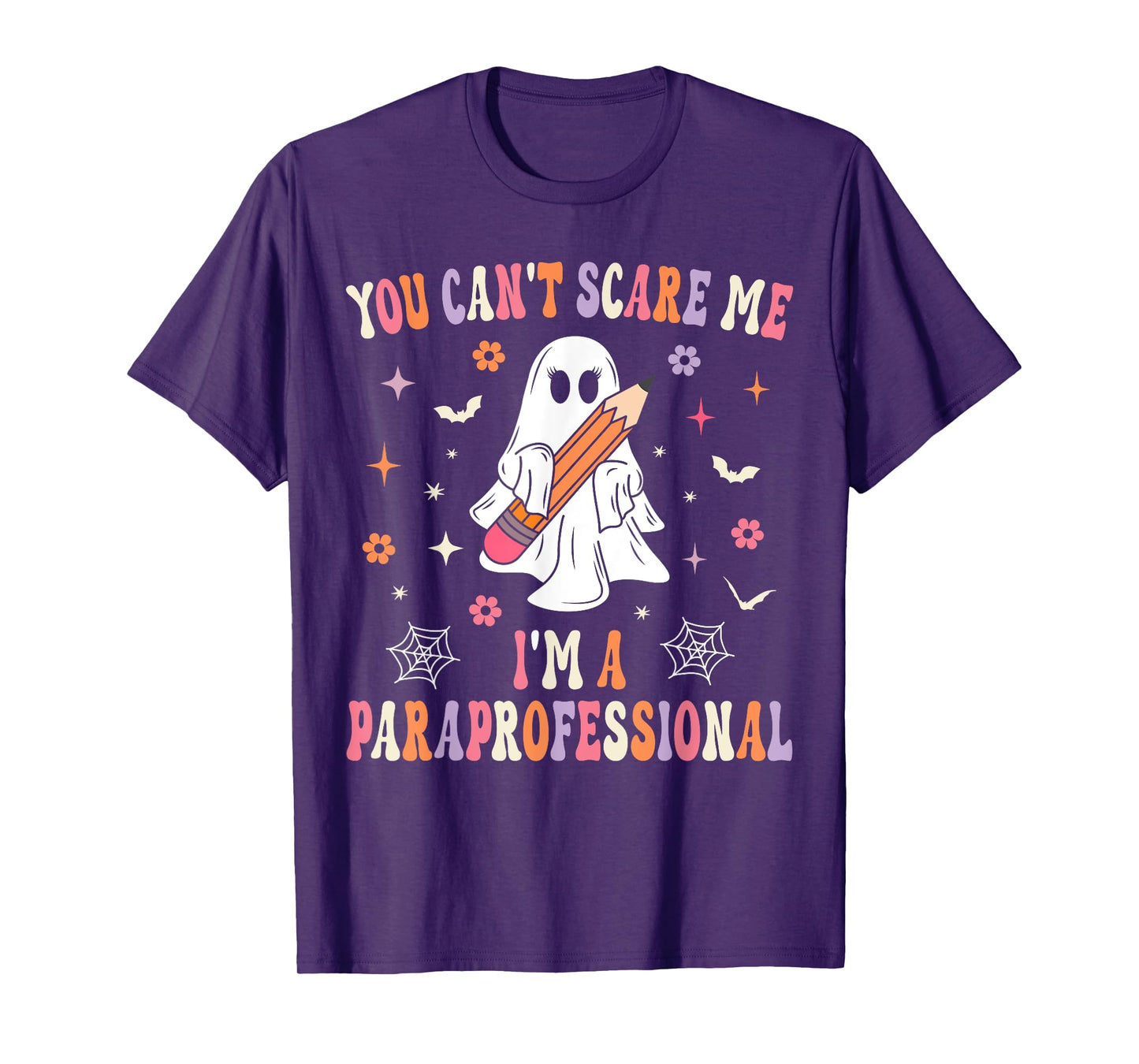 You Can't Scare Me I'm A Paraprofessional Parapro Halloween T-Shirt