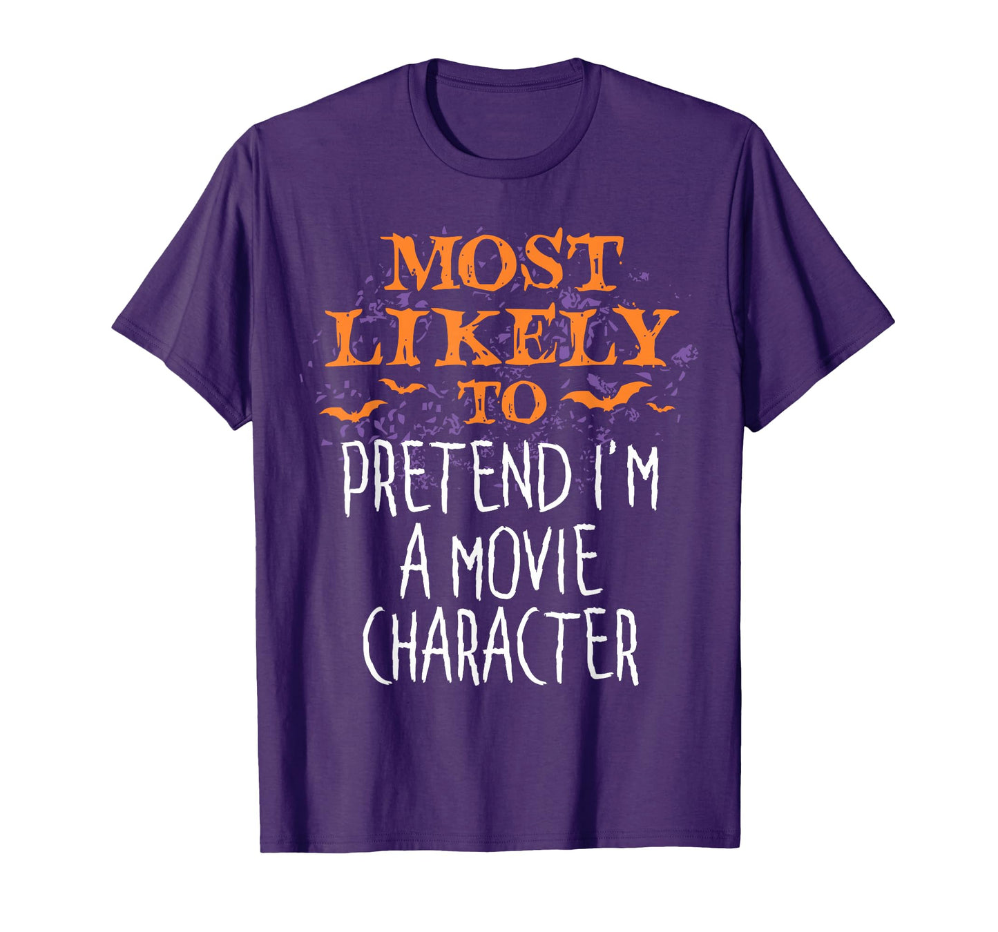 Most Likely To Pretend I'm A Movie Character Halloween T-Shirt