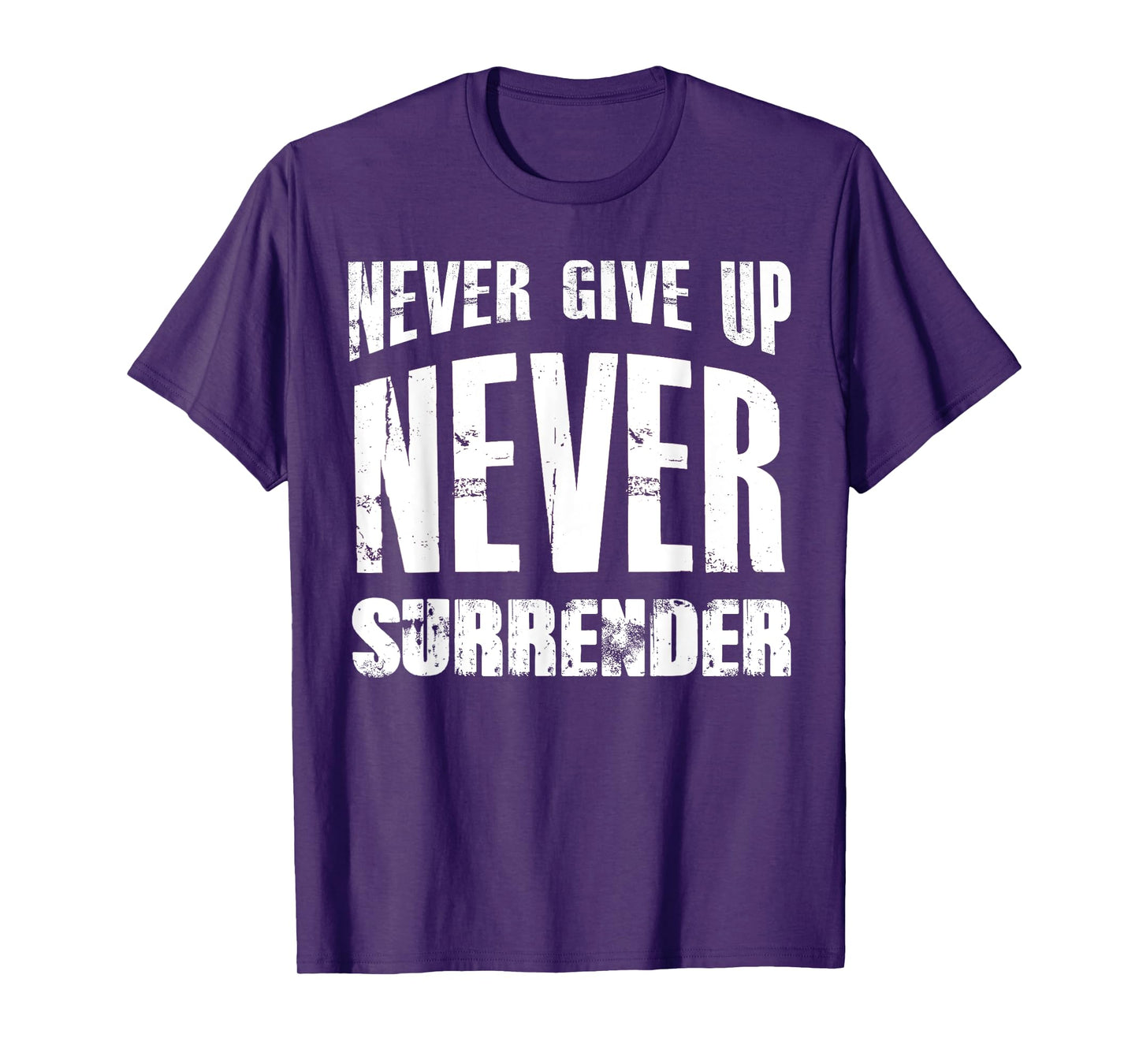 Hustle Motivation Shirt Never Give Up Surrender Men Women T-Shirt