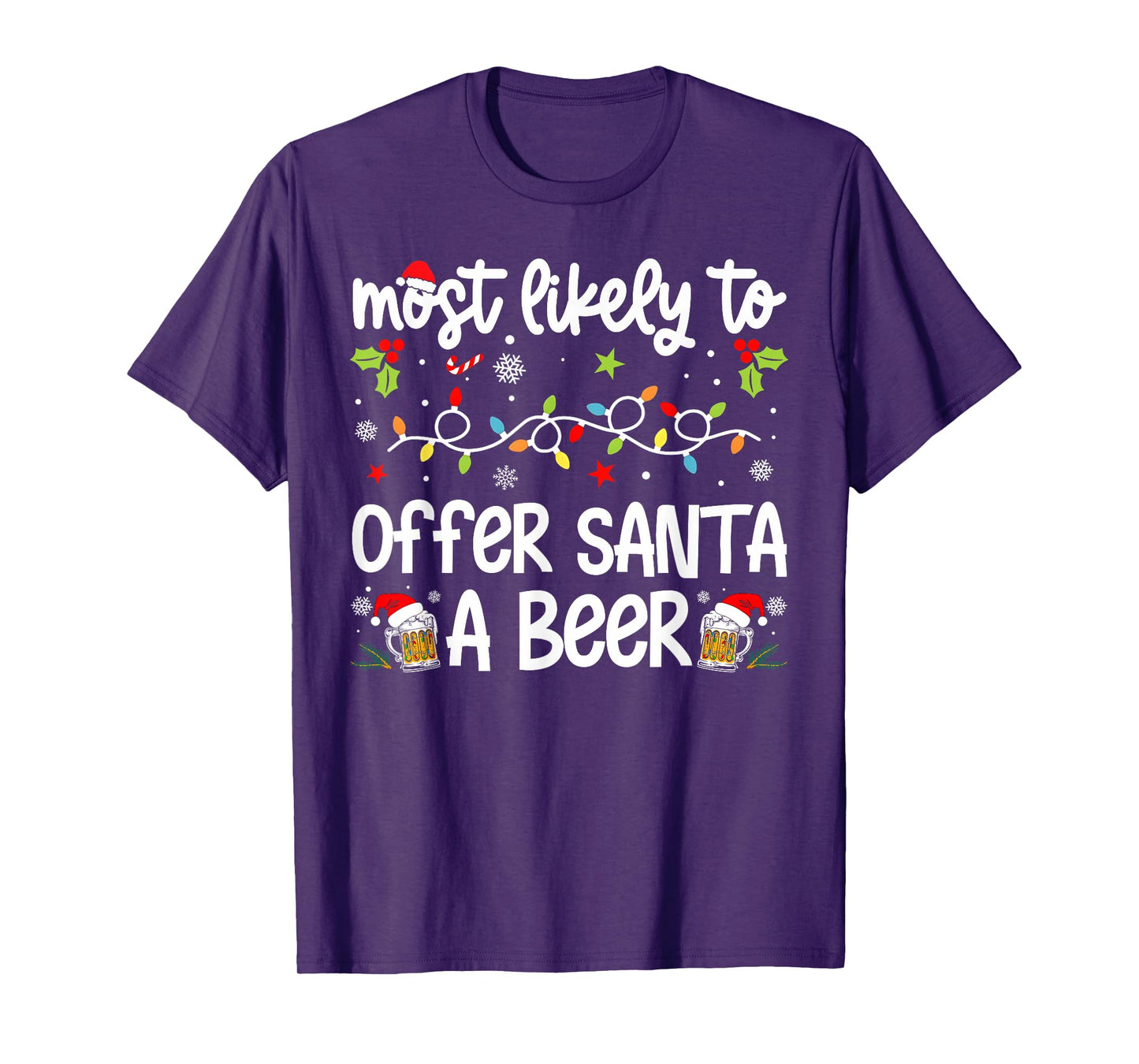 Family Christmas Most Likely to Offer Santa A Beer T-Shirt