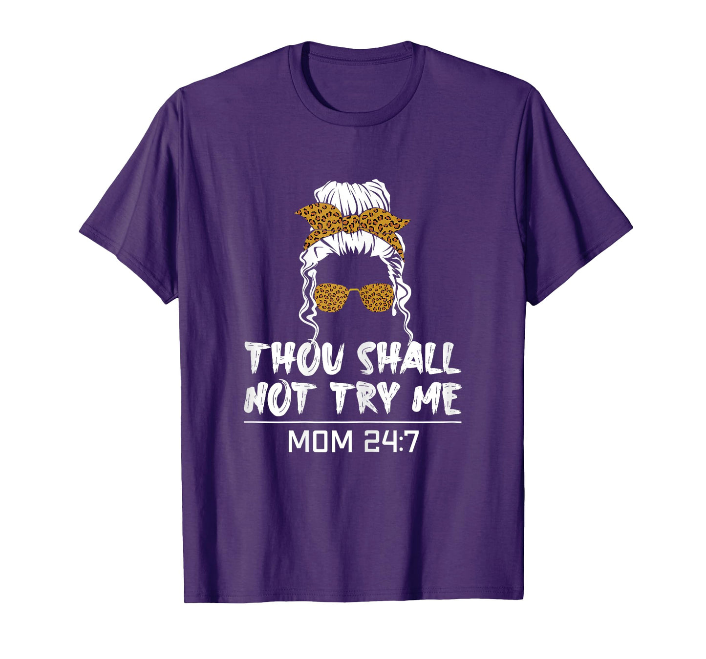 Mood mom quote Thou shall not try me mom 24 7 T-Shirt